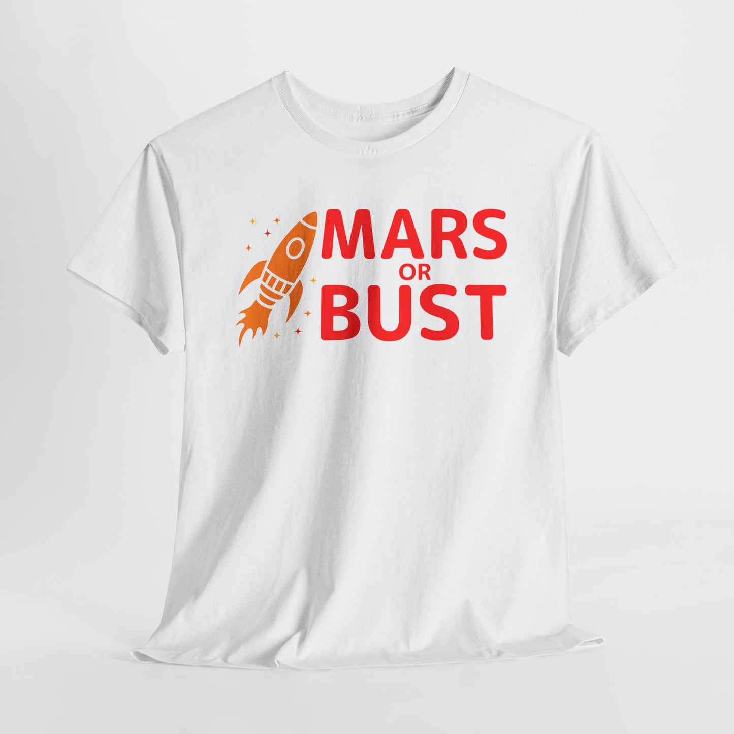 Mars or Bust T-shirt - Bold Space Exploration Graphic