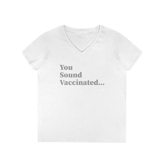You Sound Vaccinated T-Shirt – Witty Vibe Tee