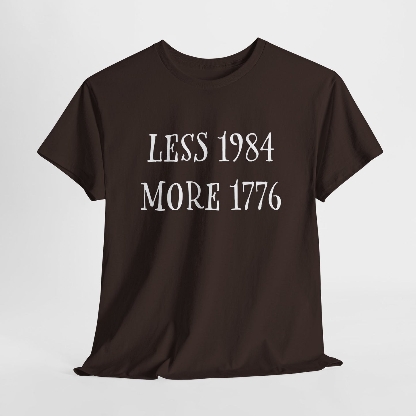 Less 1984 More 1776 T-Shirt - Orwell vs Liberty Tee