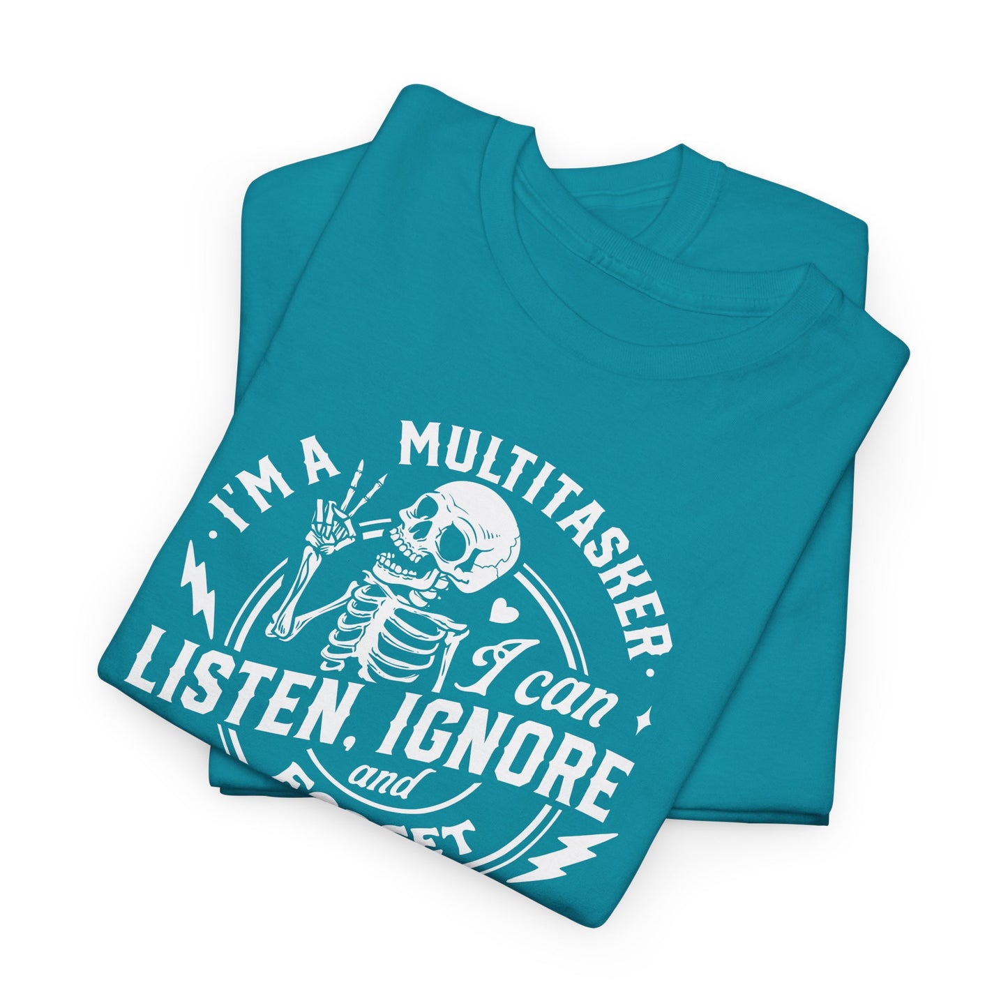 Multitasker Graphic T-Shirt - Listen Ignore Forget