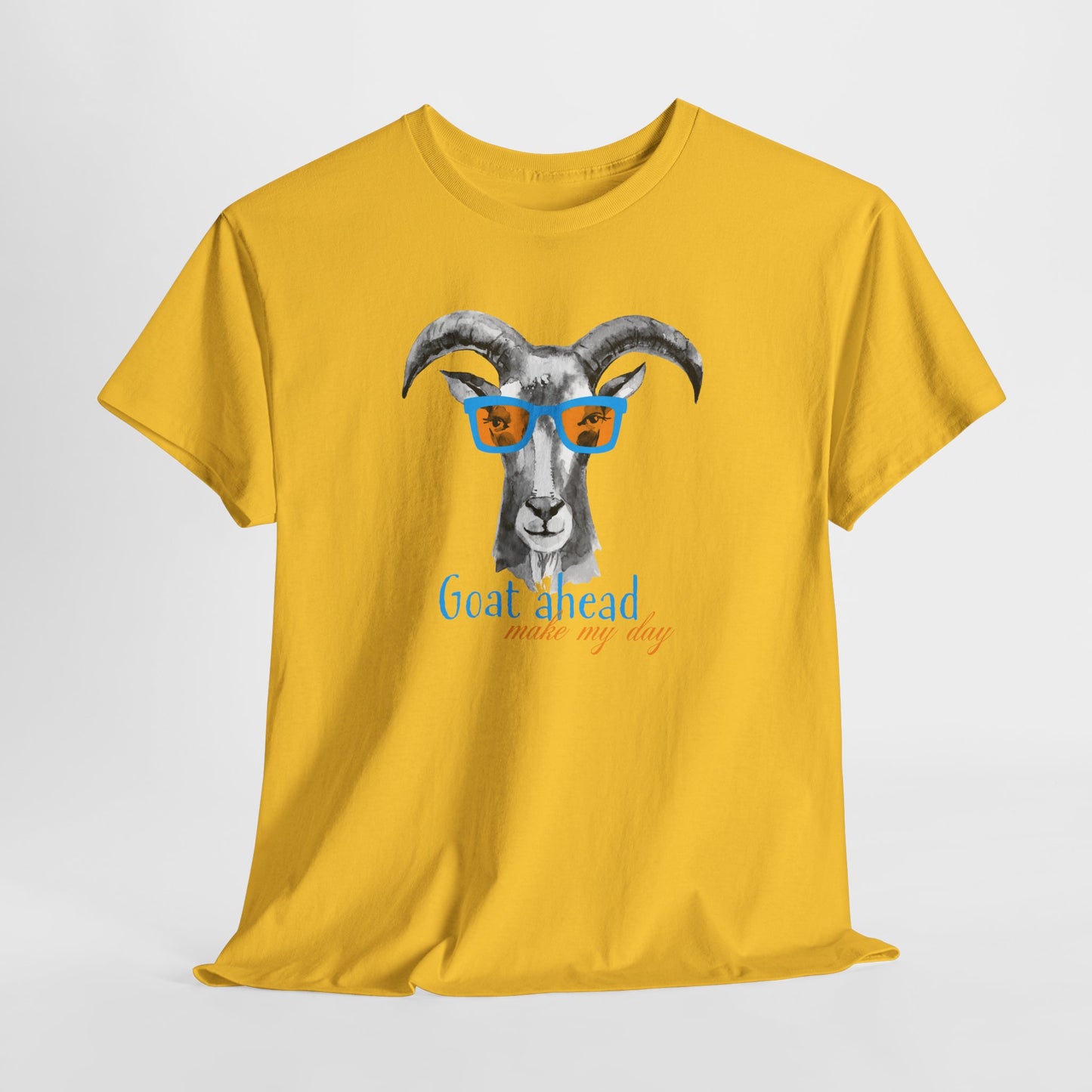 Goat Ahead Make My Day T-Shirt - Hipster Pun Tee