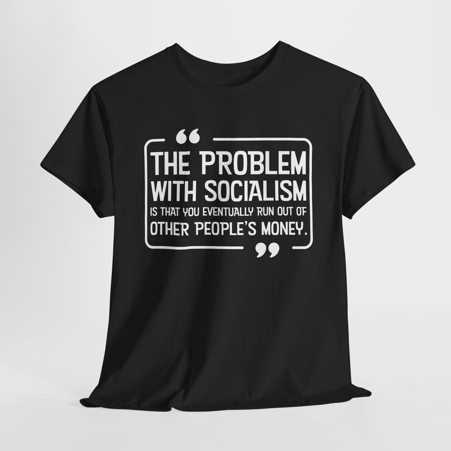 Socialism Critique T-Shirt - Margaret Thatcher Quote Tee