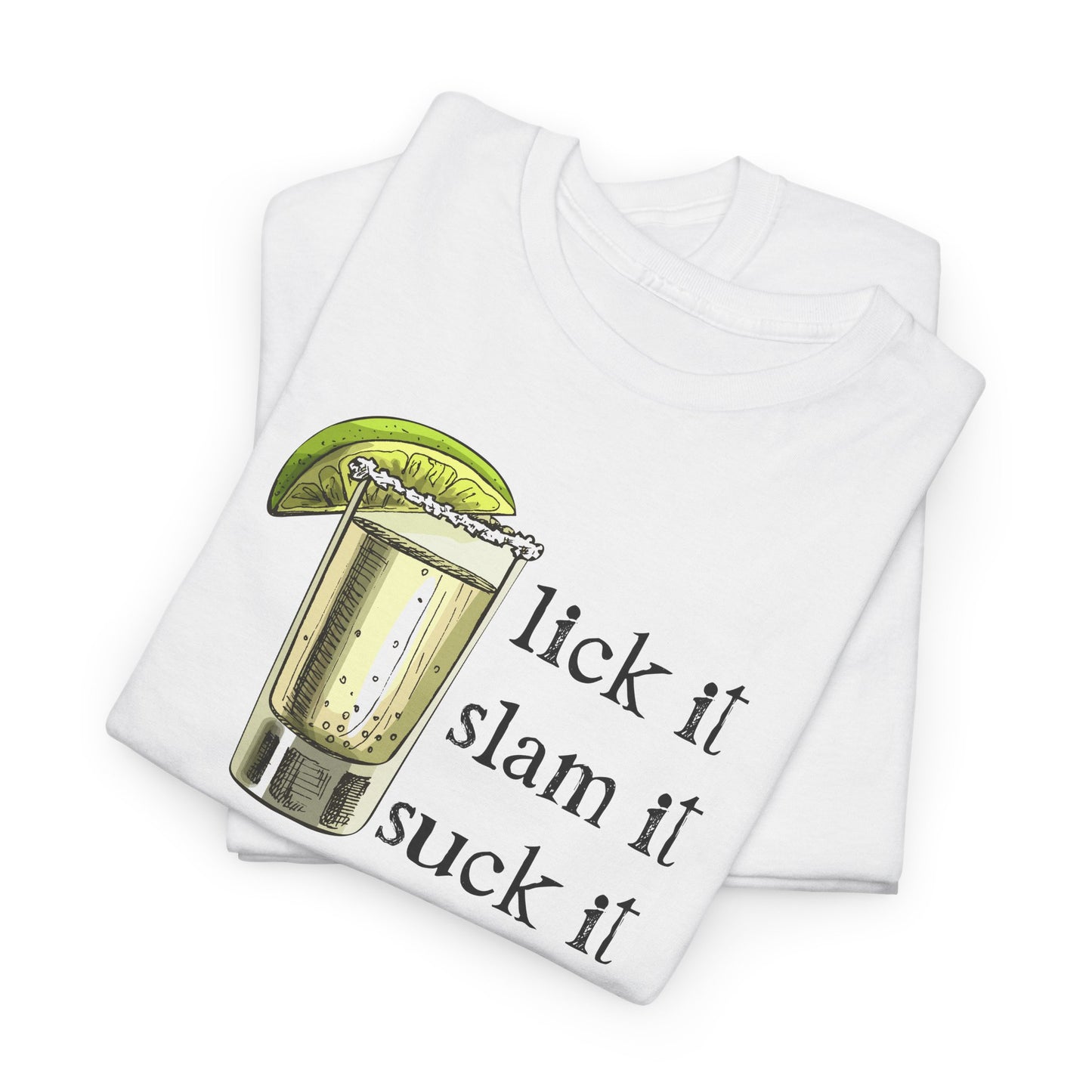 Lick It Slam It Tequila Shot Tee
