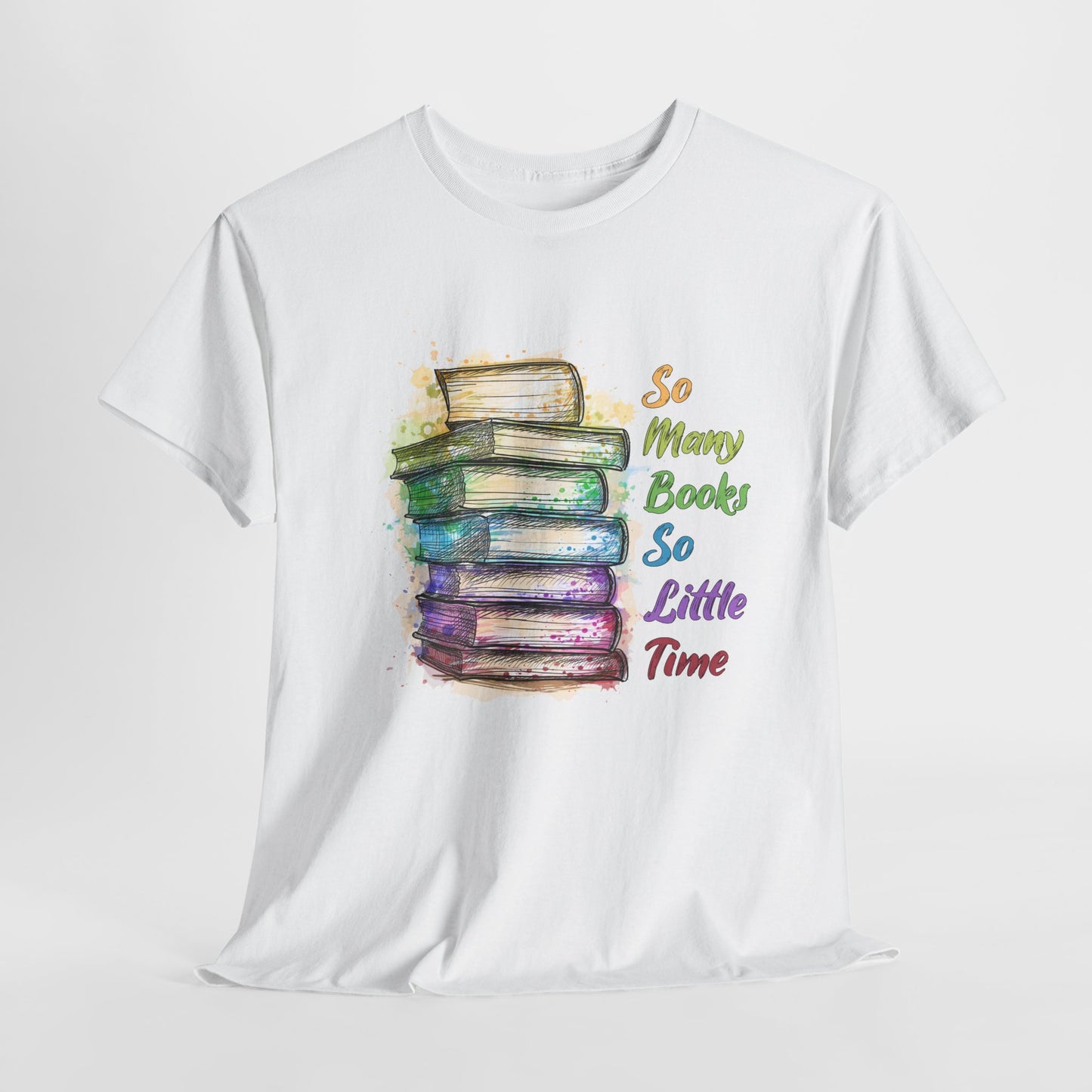 So Many Books So Little Time T-Shirt
