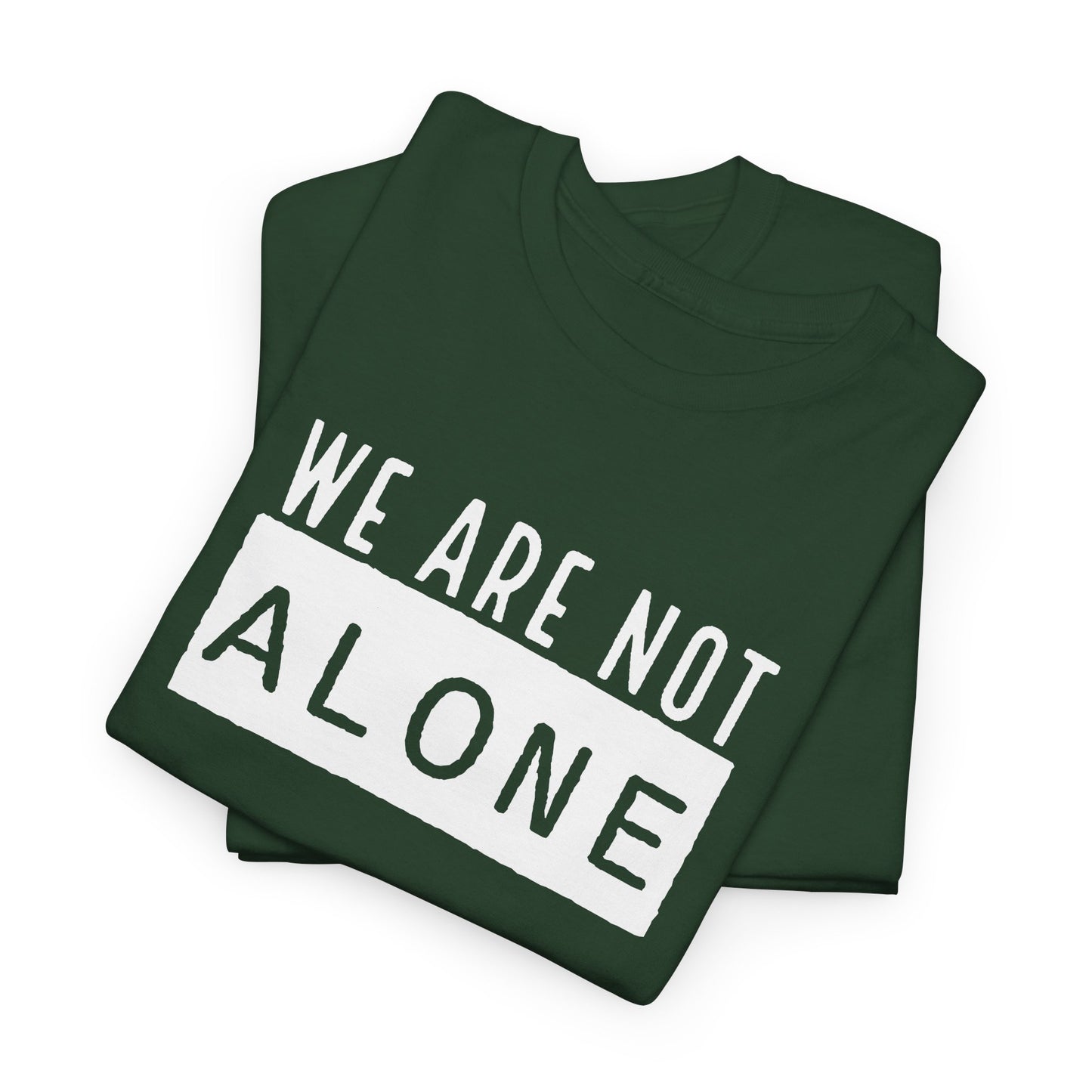 We Are Not Alone T-Shirt - Alien Message Design