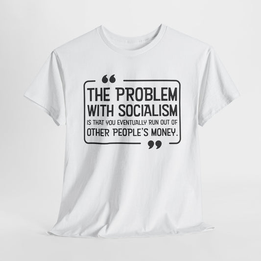 Socialism Critique T-Shirt - Margaret Thatcher Quote Tee