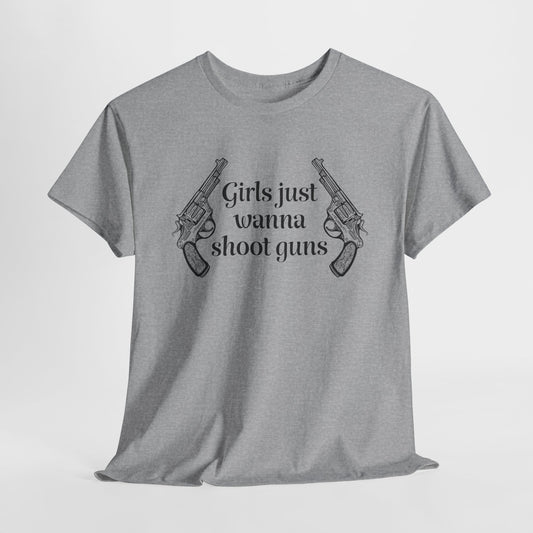 Girls Just Wanna Shoot Guns T-Shirt - Revolver Design