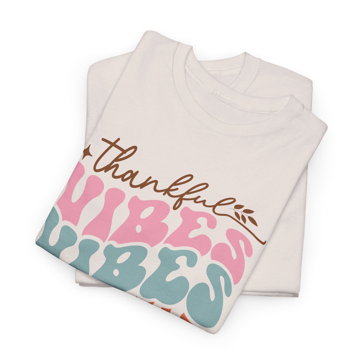 Thankful Vibes T-Shirt For Retro Thanksgiving T Shirt For Colorful Turkey Day TShirt
