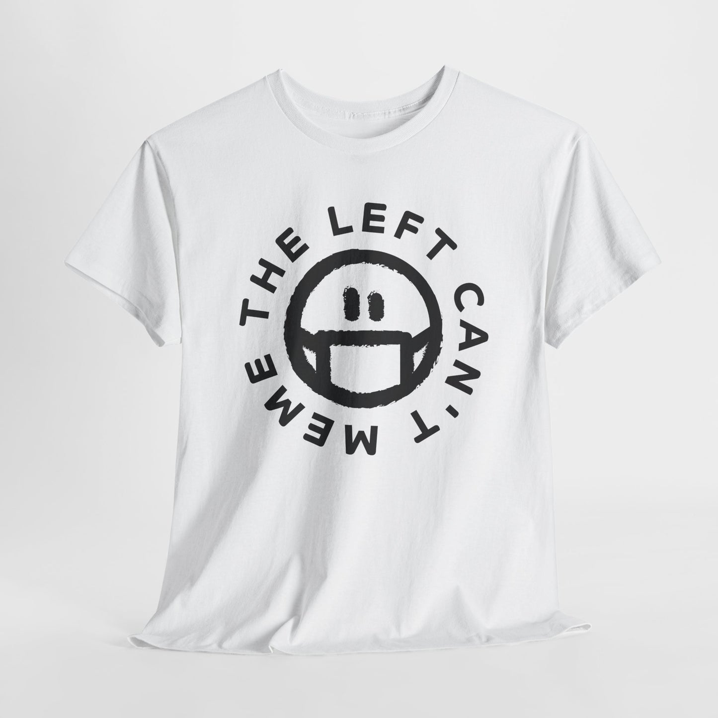 The Left Can't Meme T-Shirt - Masked Smiley Graphic Tee