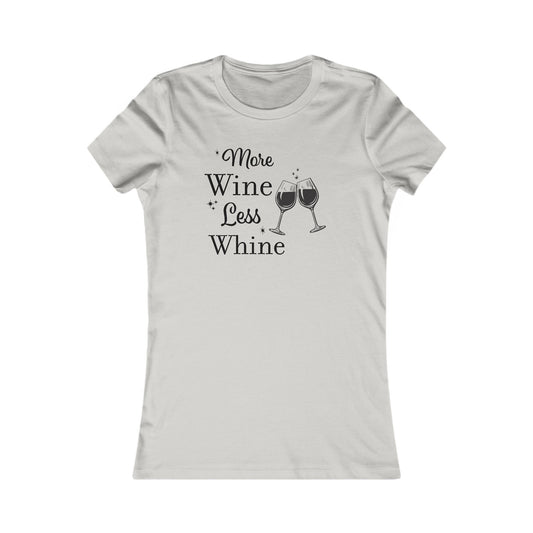 More Wine Less Whine T-Shirt - Funny Graphic