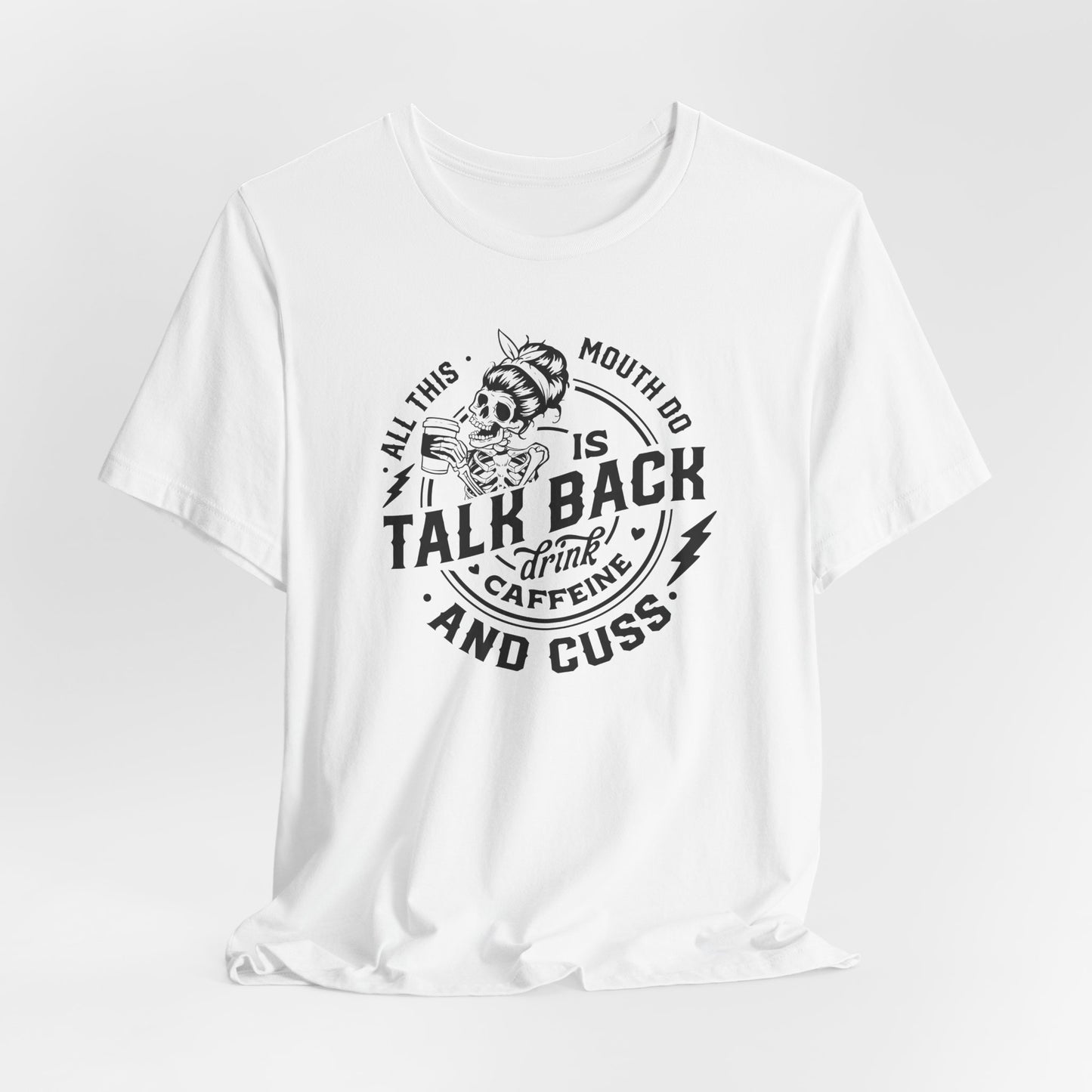 Talk Back Caffeine Cuss T-Shirt - Skeleton Graphic Tee