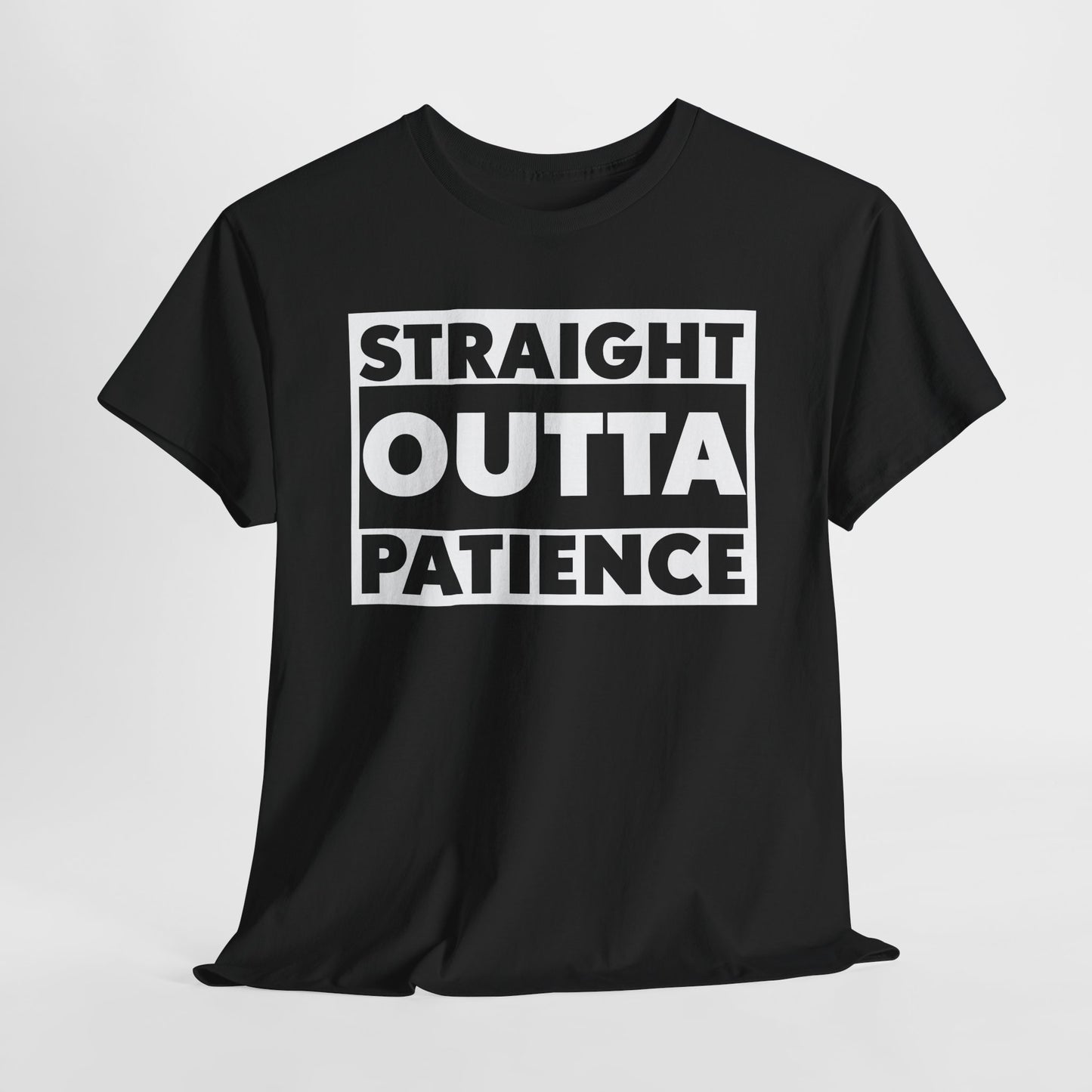Straight Outta Patience Tee