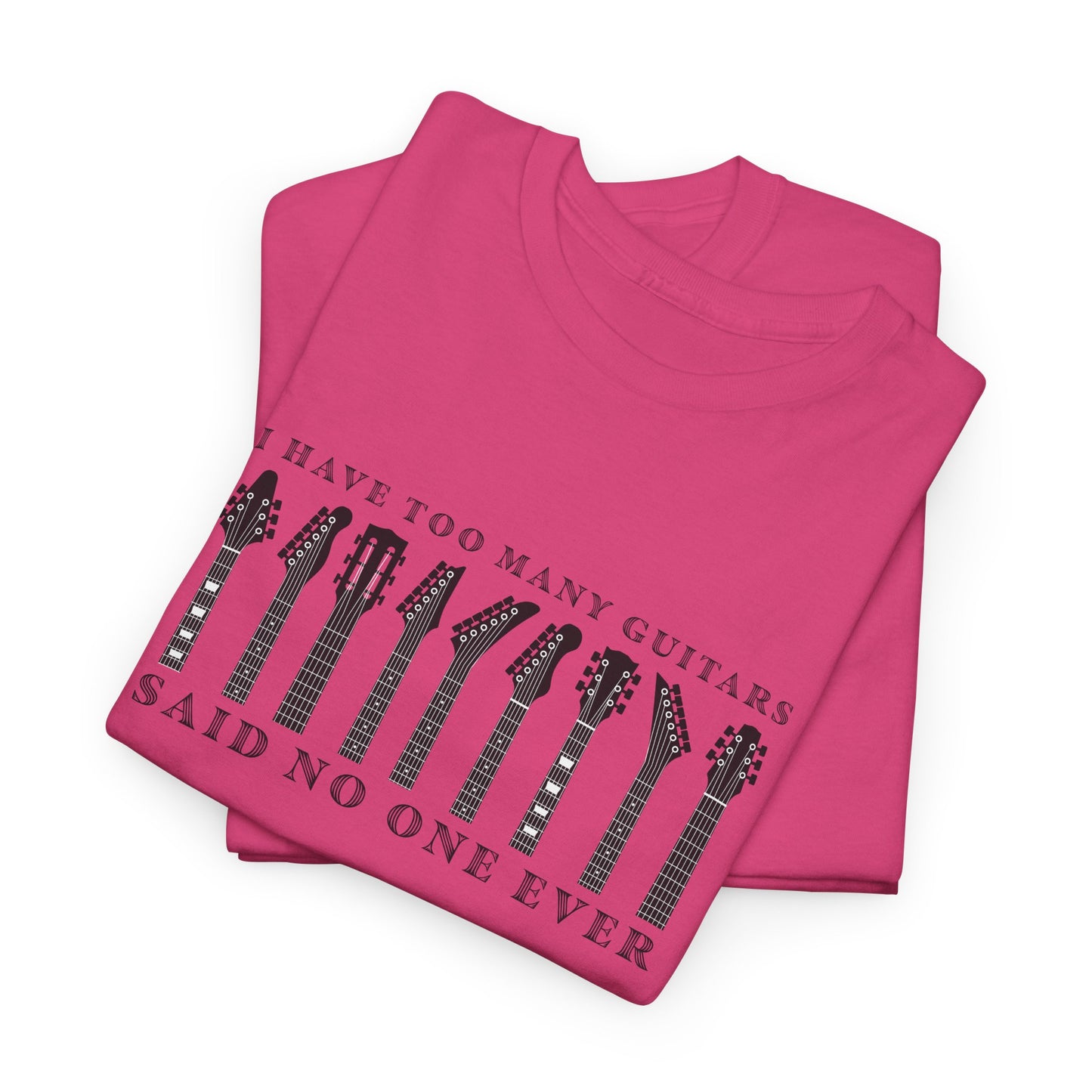 Too Many Guitars T-Shirt - Music Humor