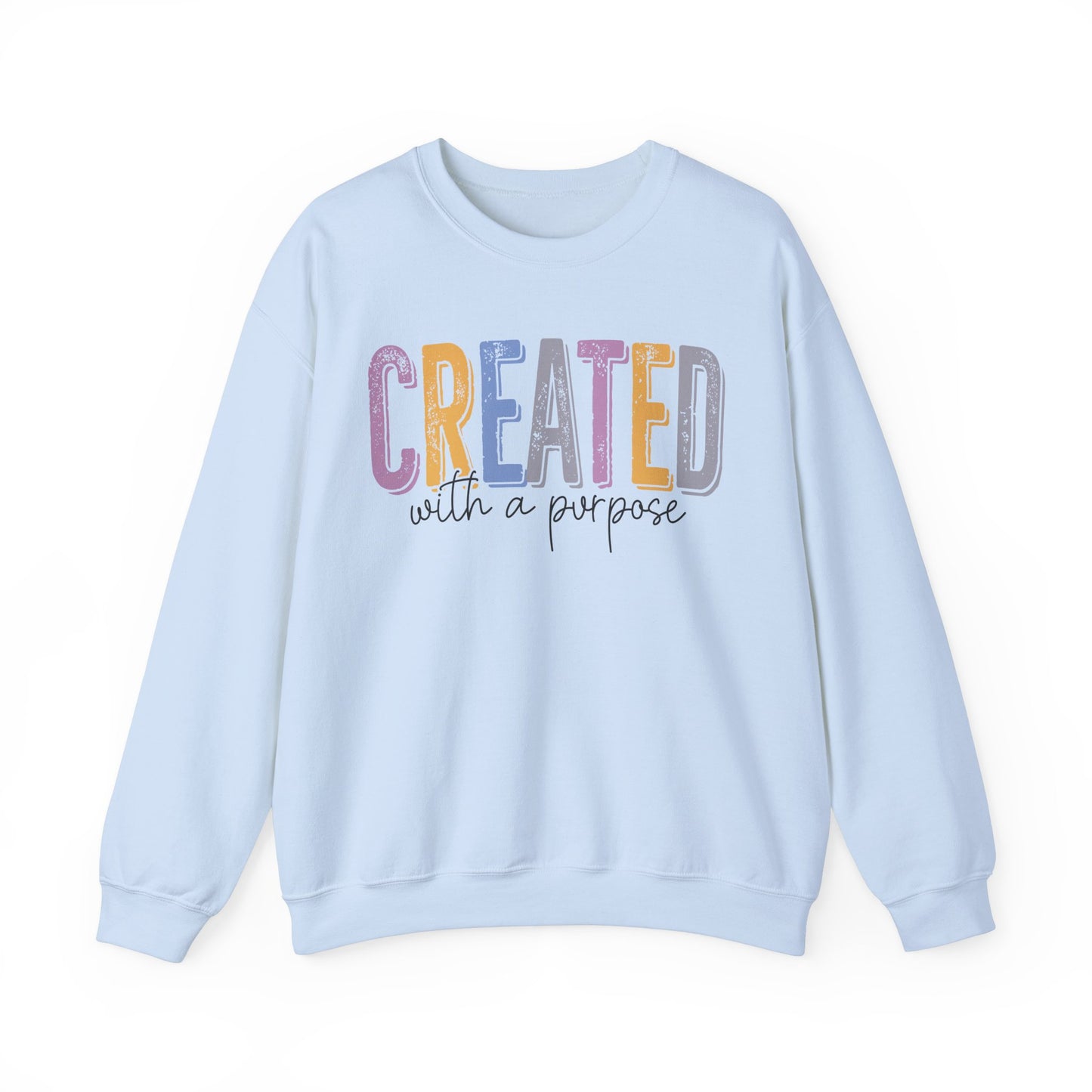 Created With a Purpose Sweatshirt - Inspirational Casual Wear