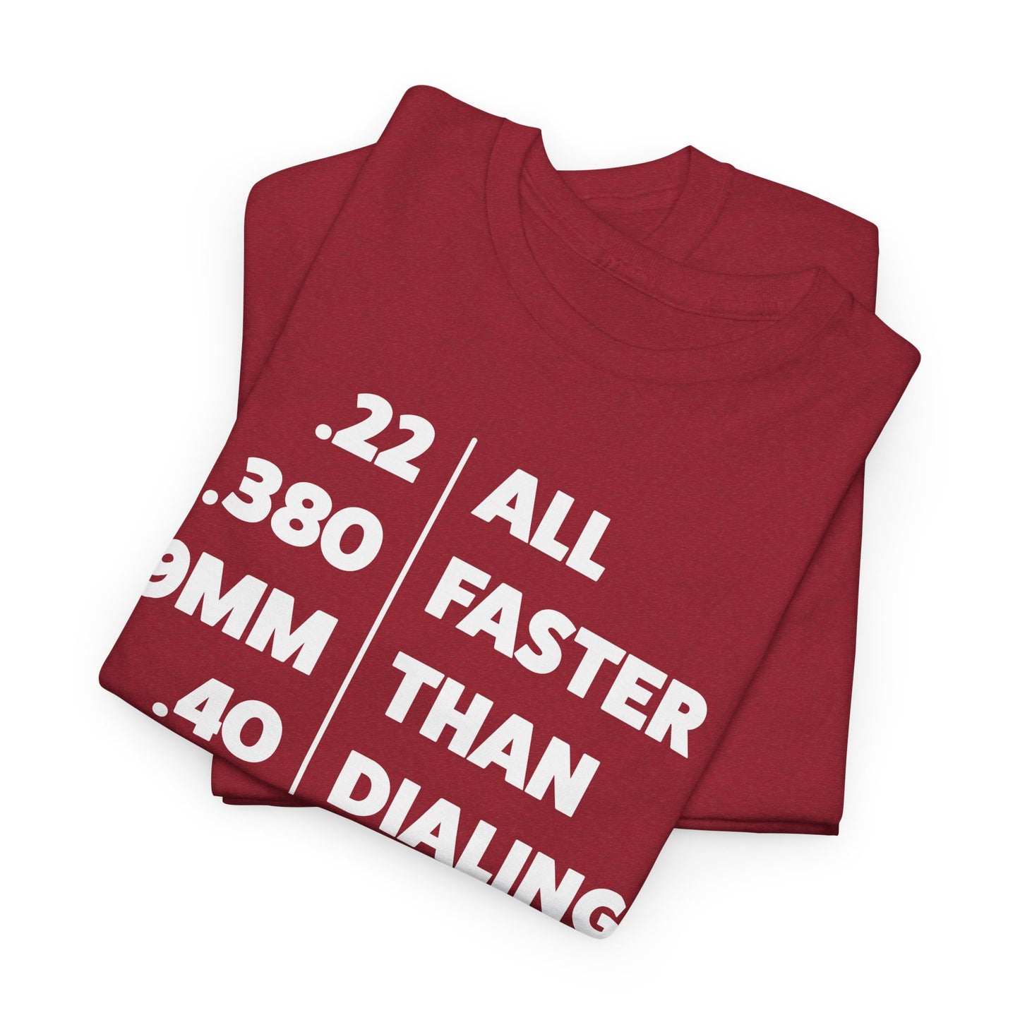 Faster Than Dialing 911 T-Shirt - Caliber Speed Design