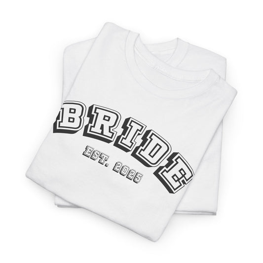 Bride T-Shirt For New Wife T Shirt For Newlywed Shirt For Wedding TShirt