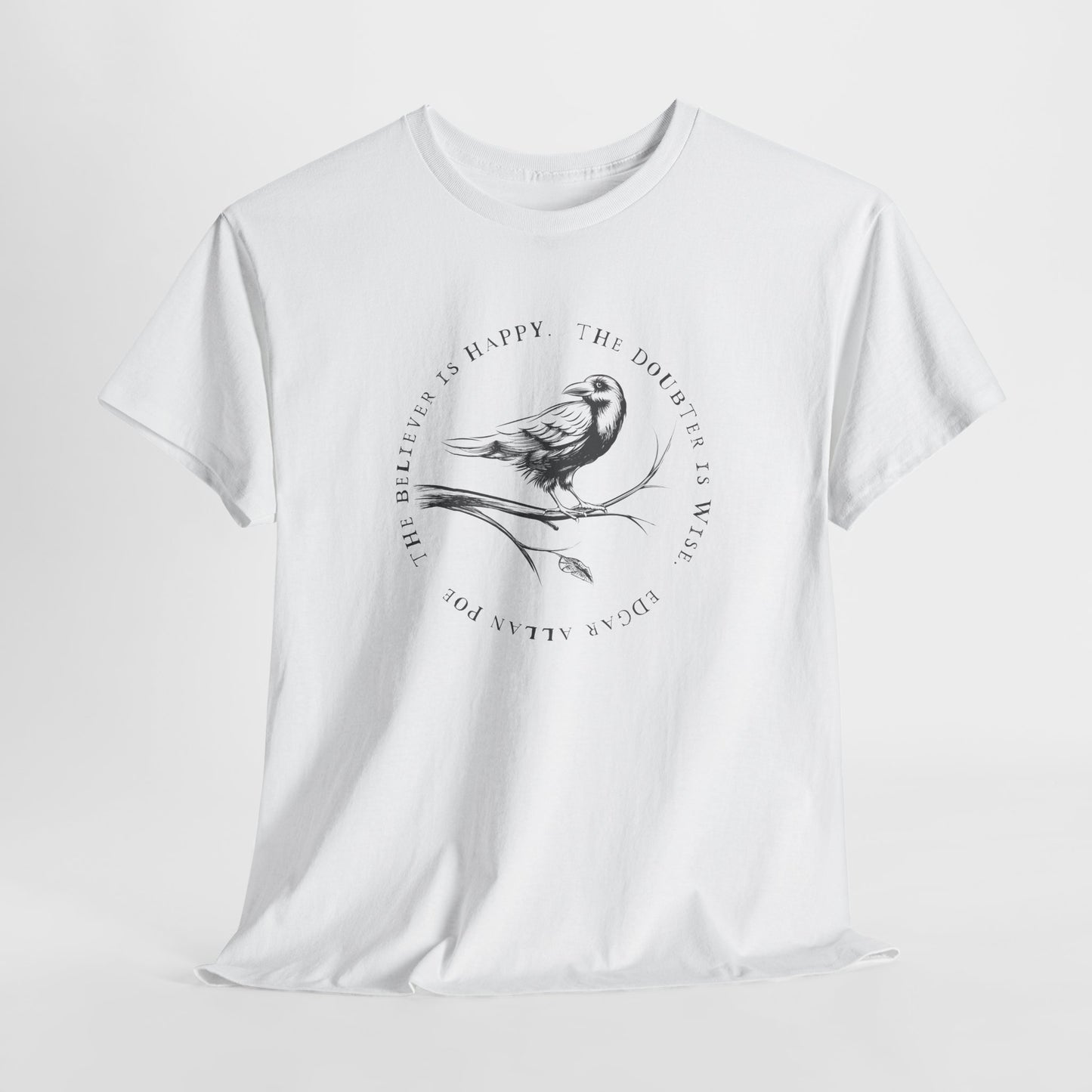 Poe Believer Doubter T-Shirt - Wise Quote Tee