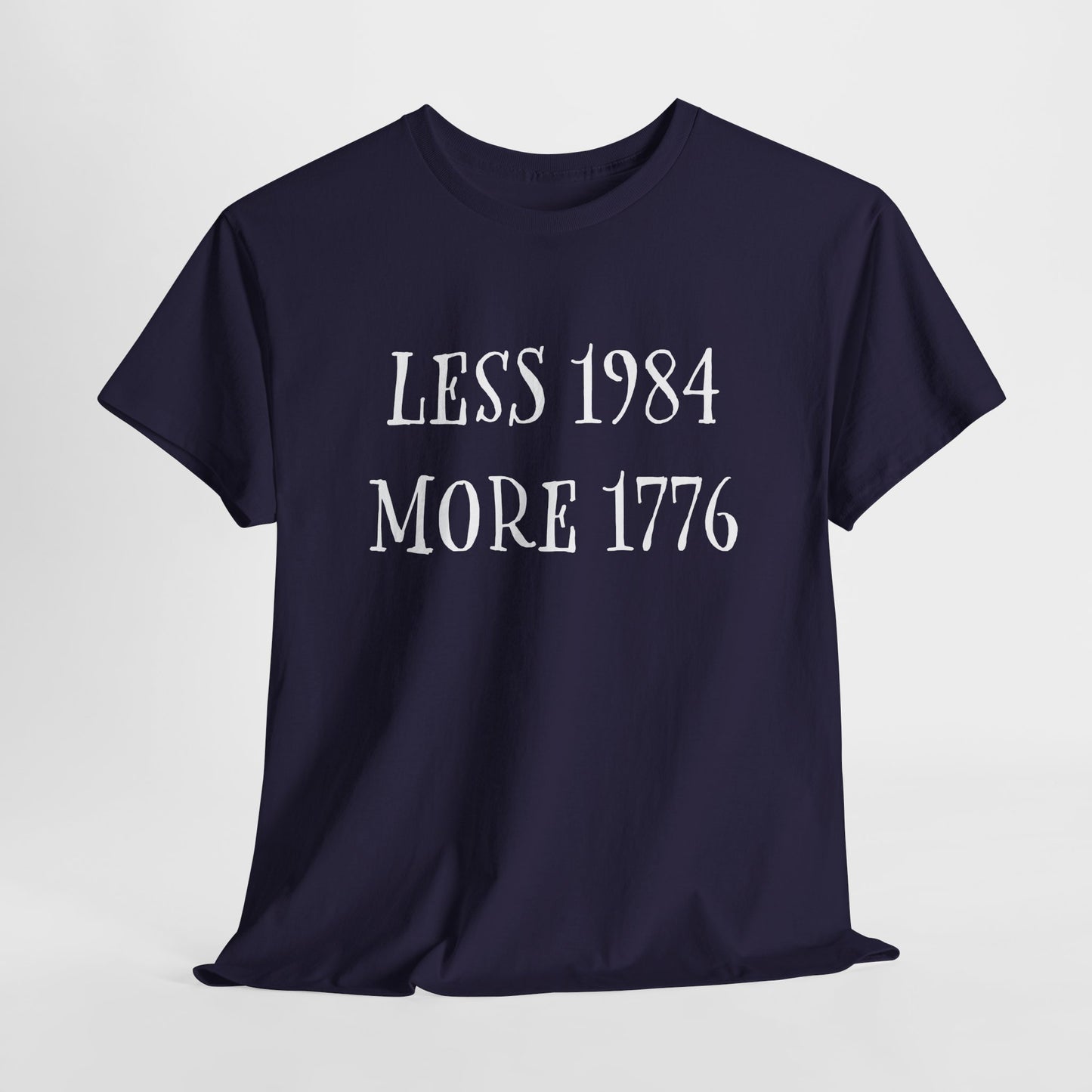 Less 1984 More 1776 T-Shirt - Orwell vs Liberty Tee