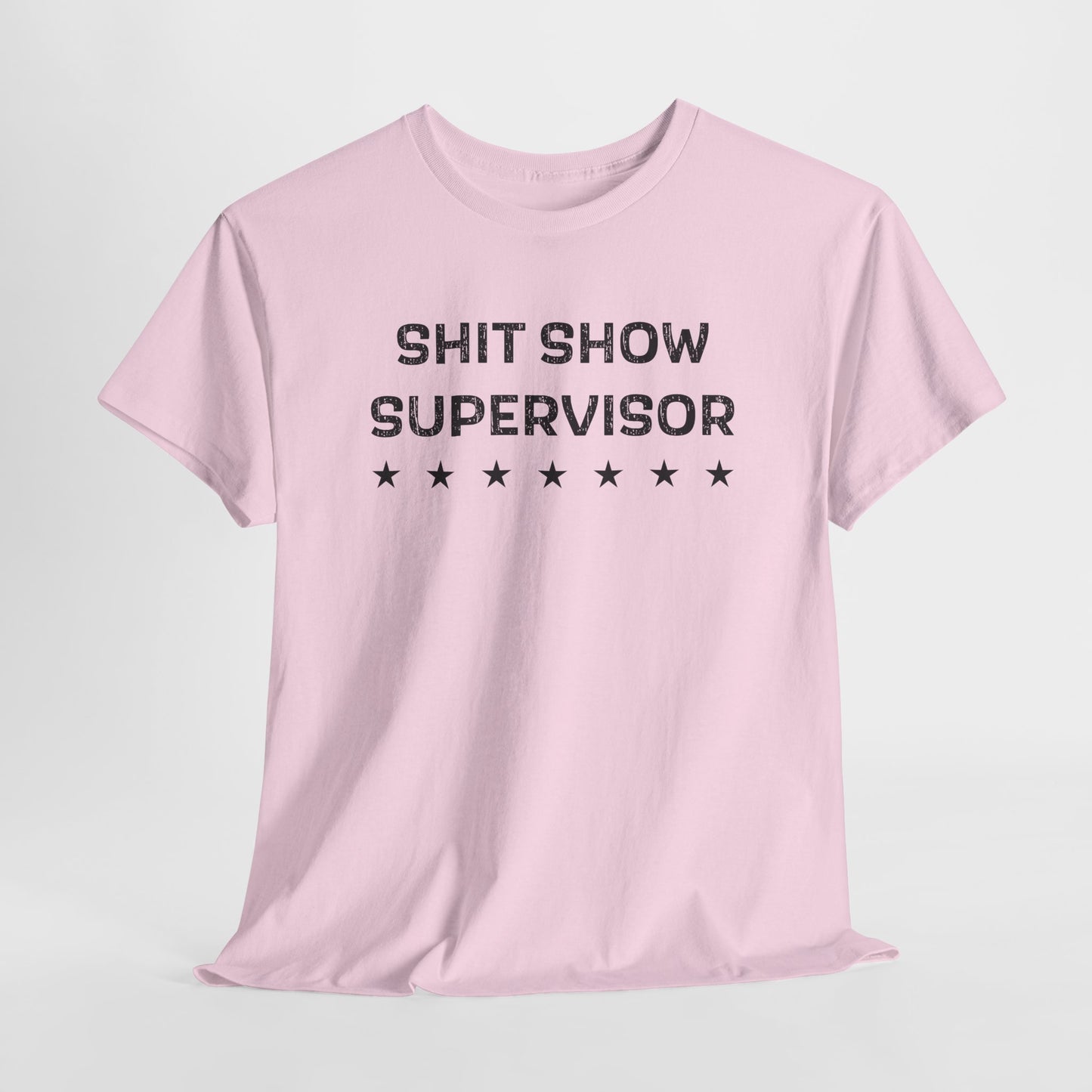 Shit Show Supervisor T-Shirt - Chaos Boss Tee