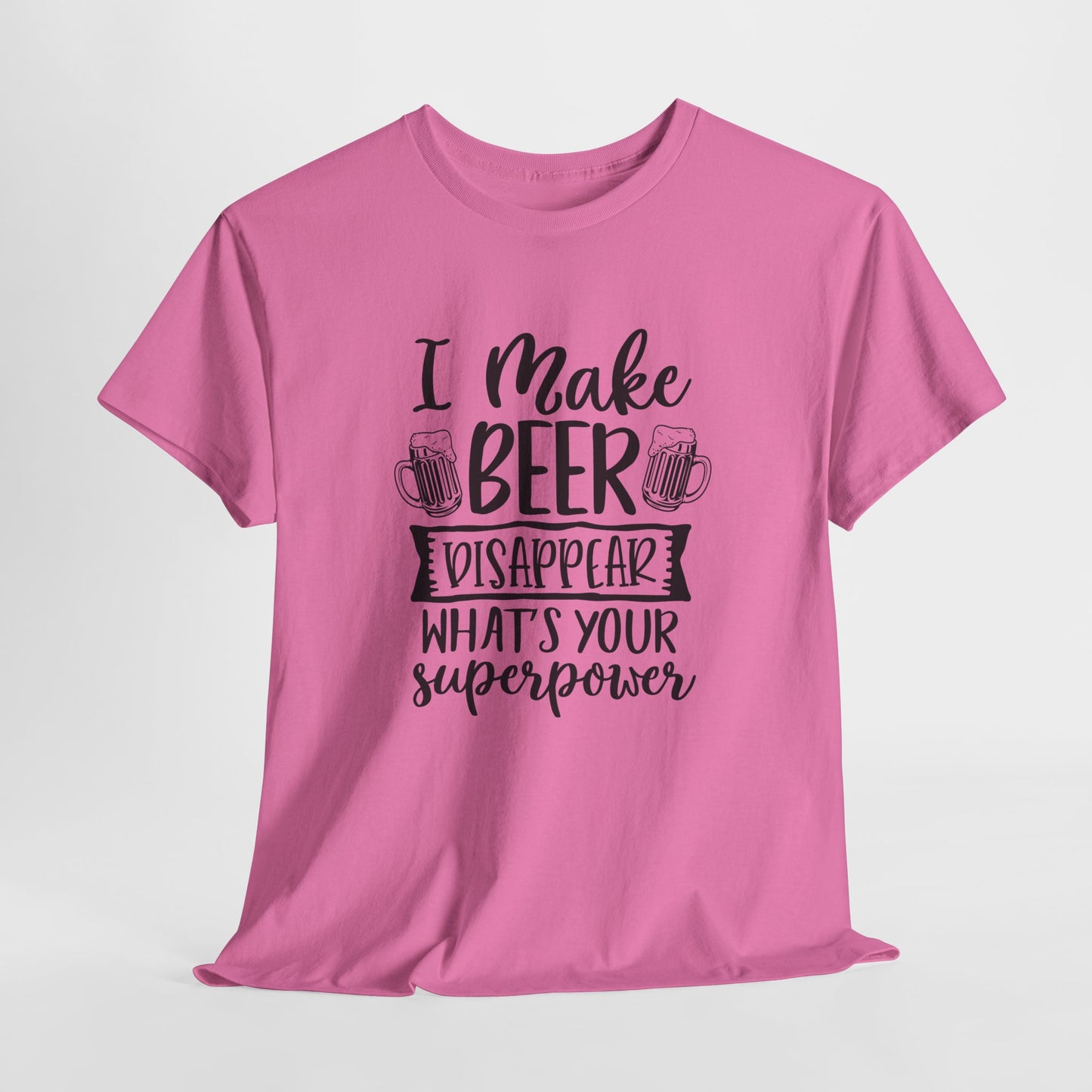 I Make Beer Disappear T-Shirt - Funny Superpower Graphic