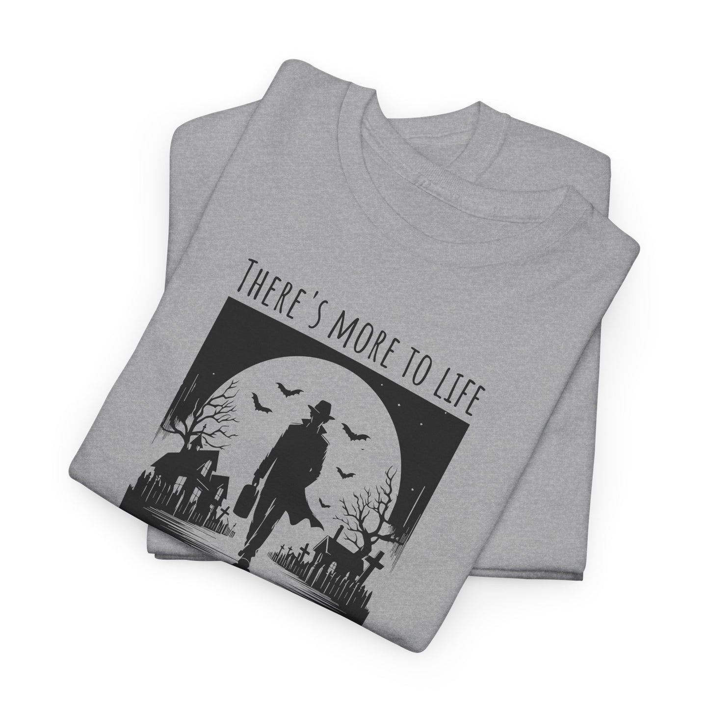There Is More to Life T-Shirt - Inspirational Quote Tee