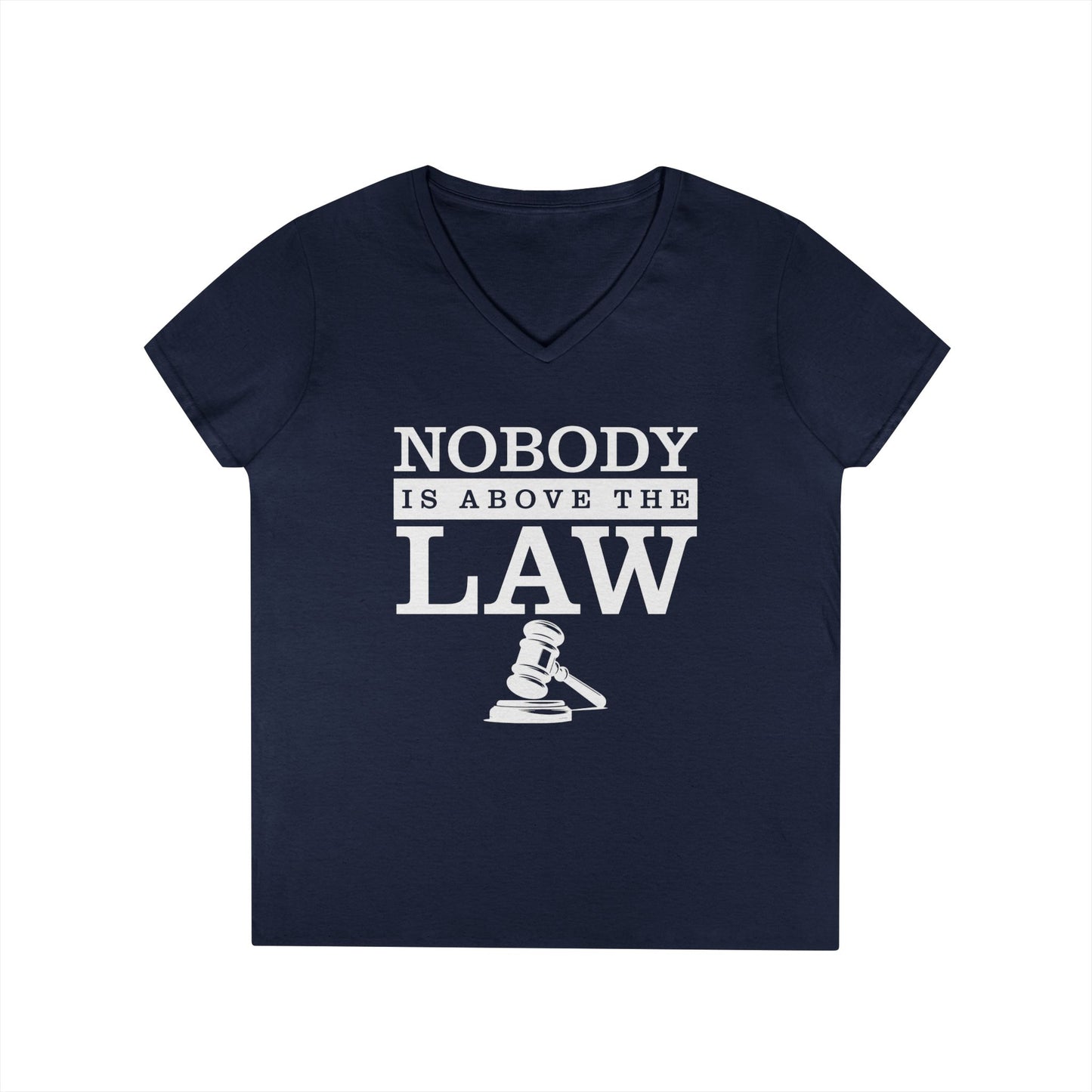 Nobody is Above the Law V-Neck T-Shirt - Justice Tee