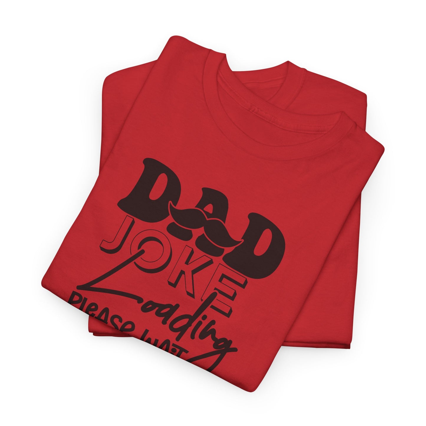 Dad Joke Loading Funny Dad Tee