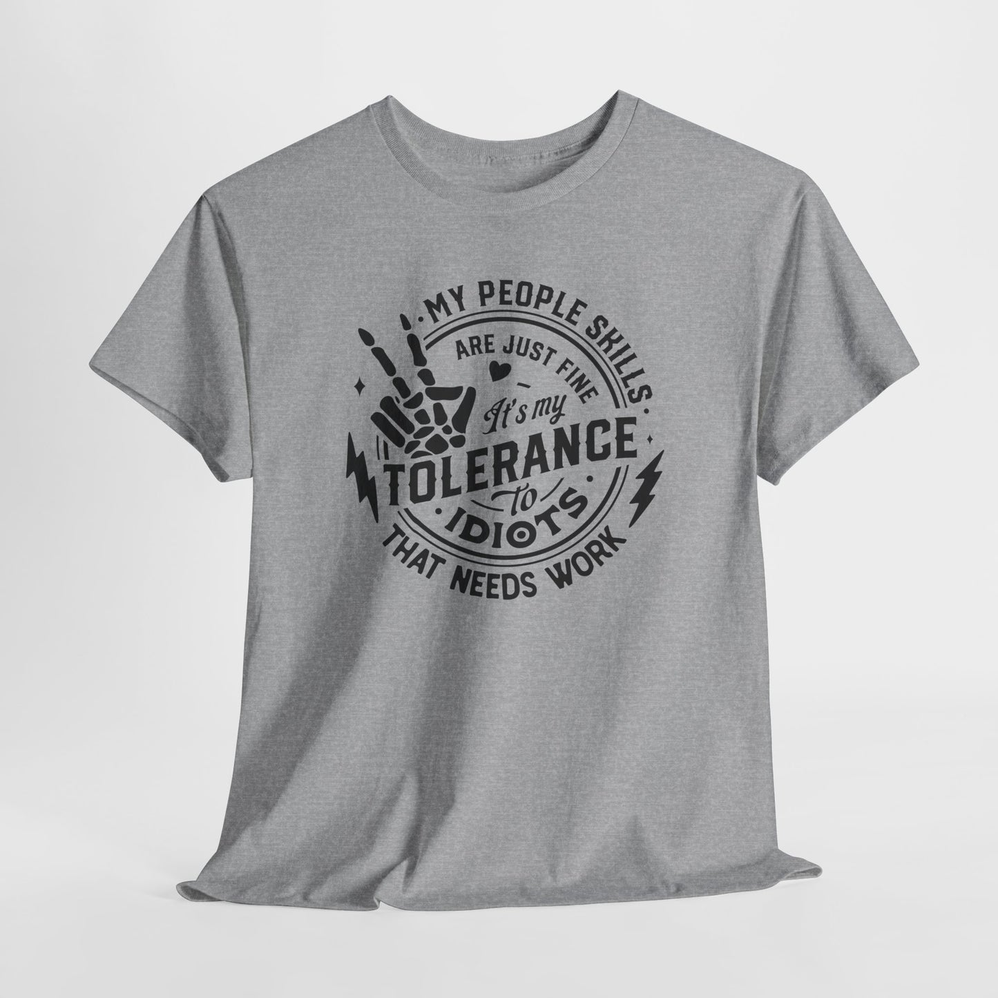 Tolerance To Idiots T-Shirt - Funny People Skills Tee