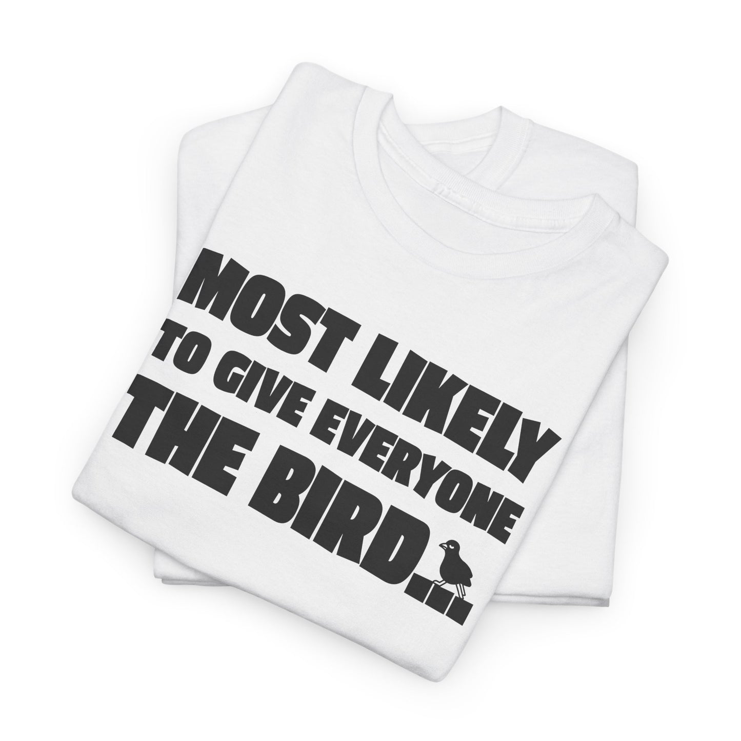 Give Everyone The Bird Graphic T-Shirt