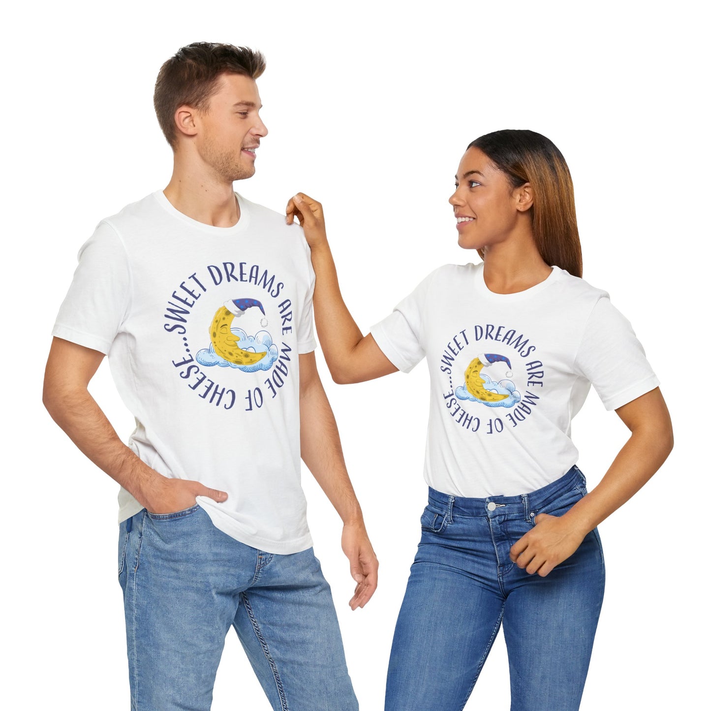 Sweet Dreams Are Made Of Cheese T-Shirt