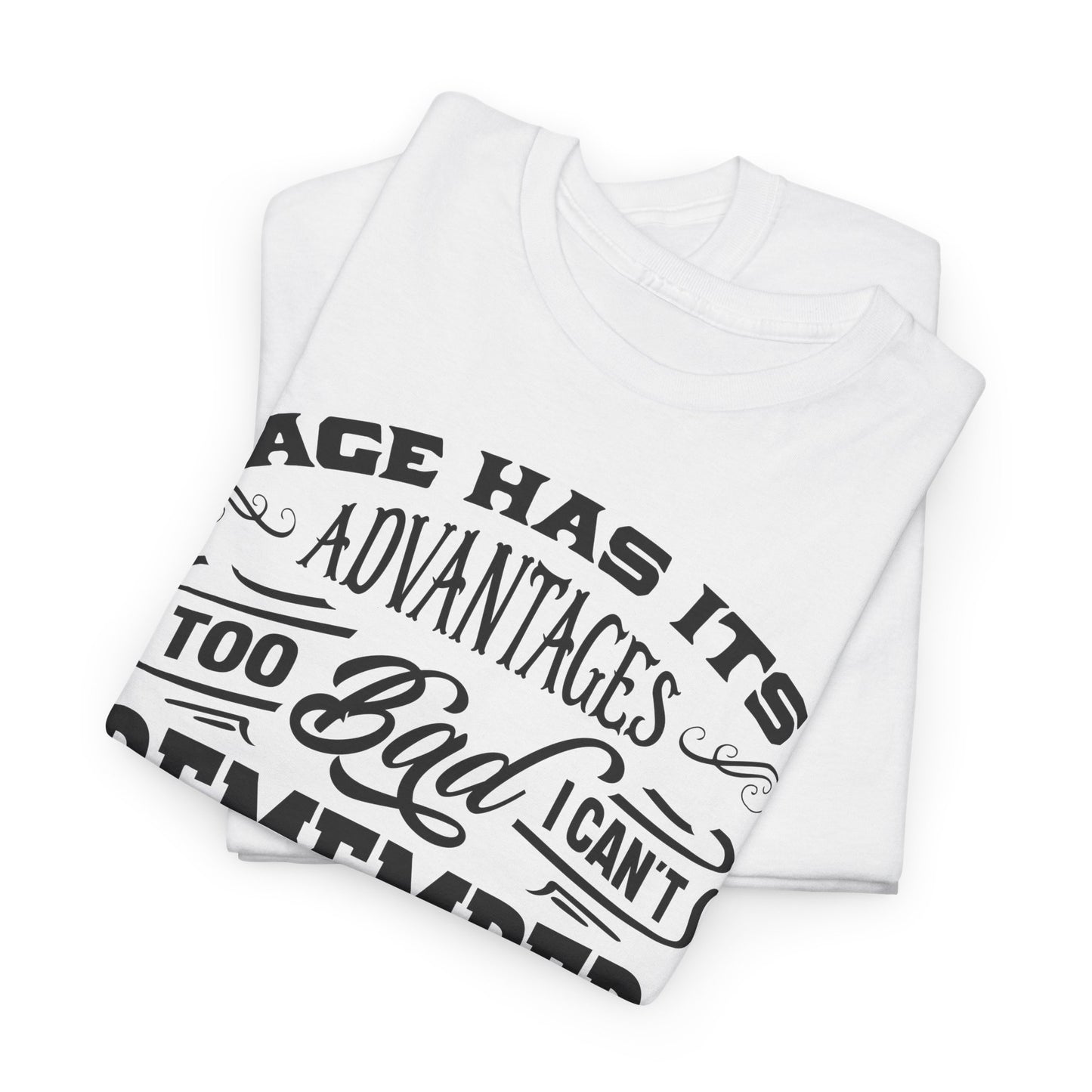 Age Advantages T-Shirt - Funny Memory Graphic Tee