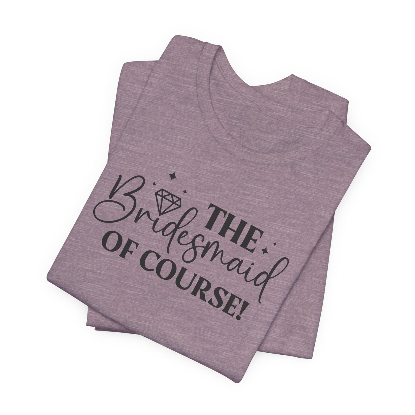 Bridesmaid T-Shirt For Bachelorette Party T Shirt For Wedding Crew TShirt