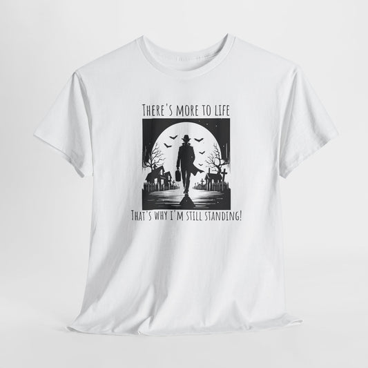 There Is More to Life T-Shirt - Inspirational Quote Tee