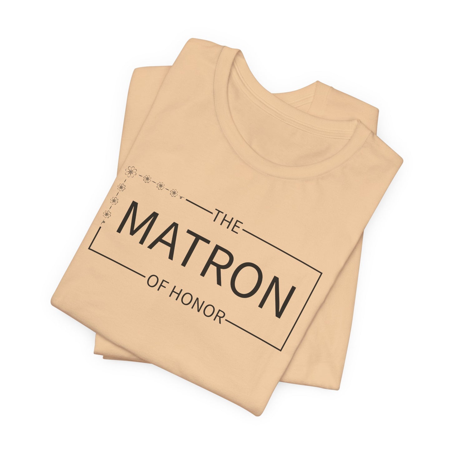 Matron Of Honor T-Shirt For Wedding Party TShirt For Bachelorette T Shirt