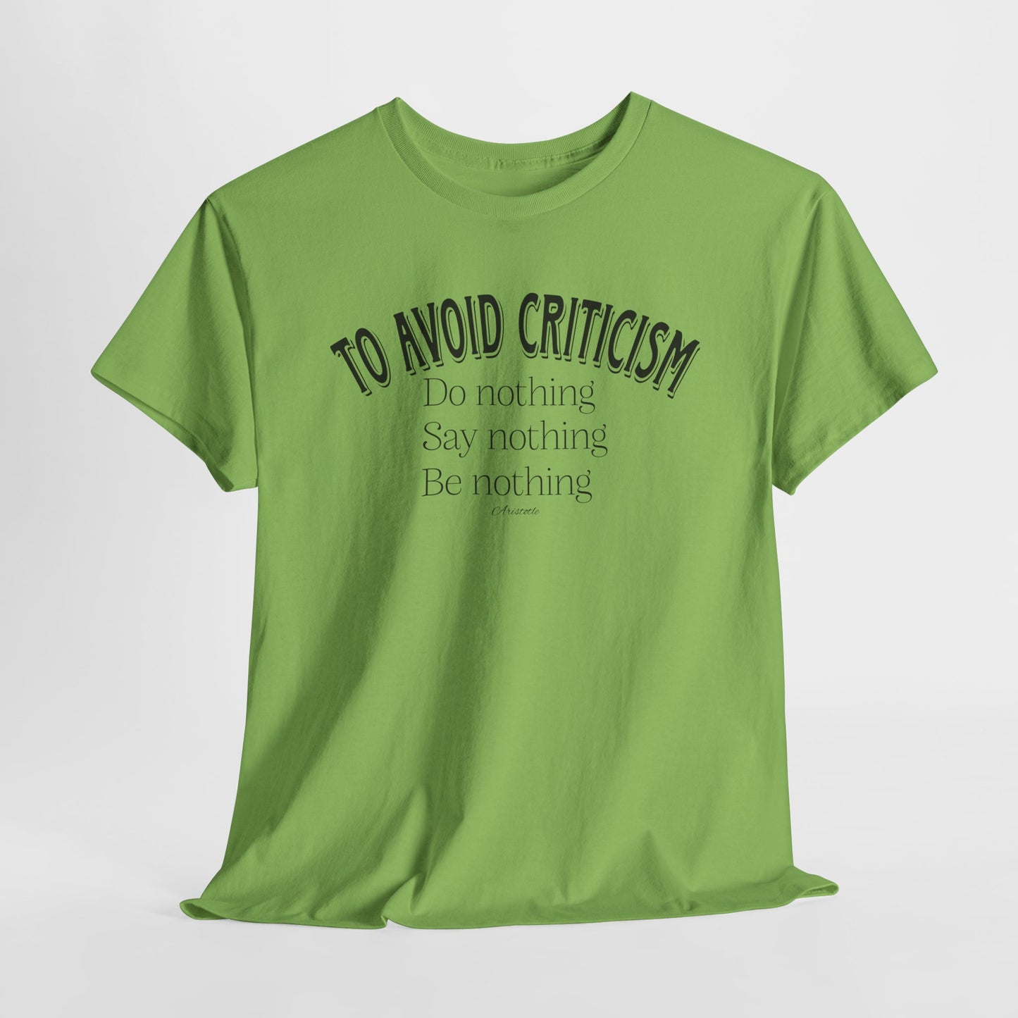 Say Nothing Do Nothing T Shirt - Aristotle Quote Tee