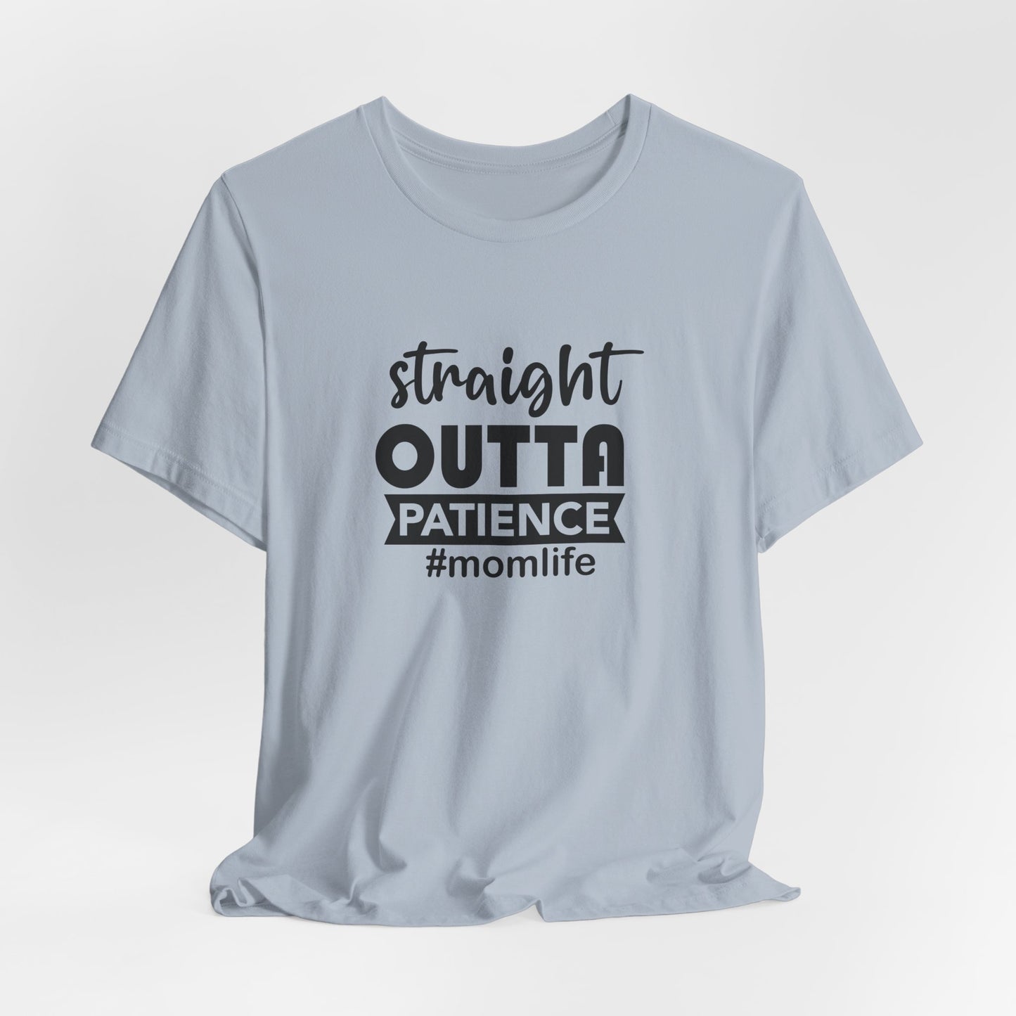 Straight Outta Patience Tee - Funny Mom Gear