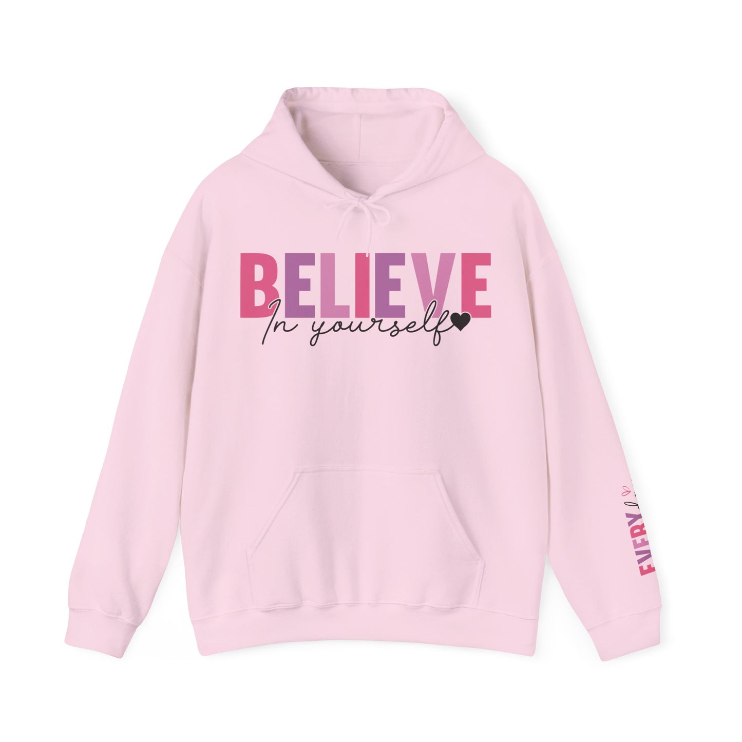 Believe In Yourself Every Day Hoodie