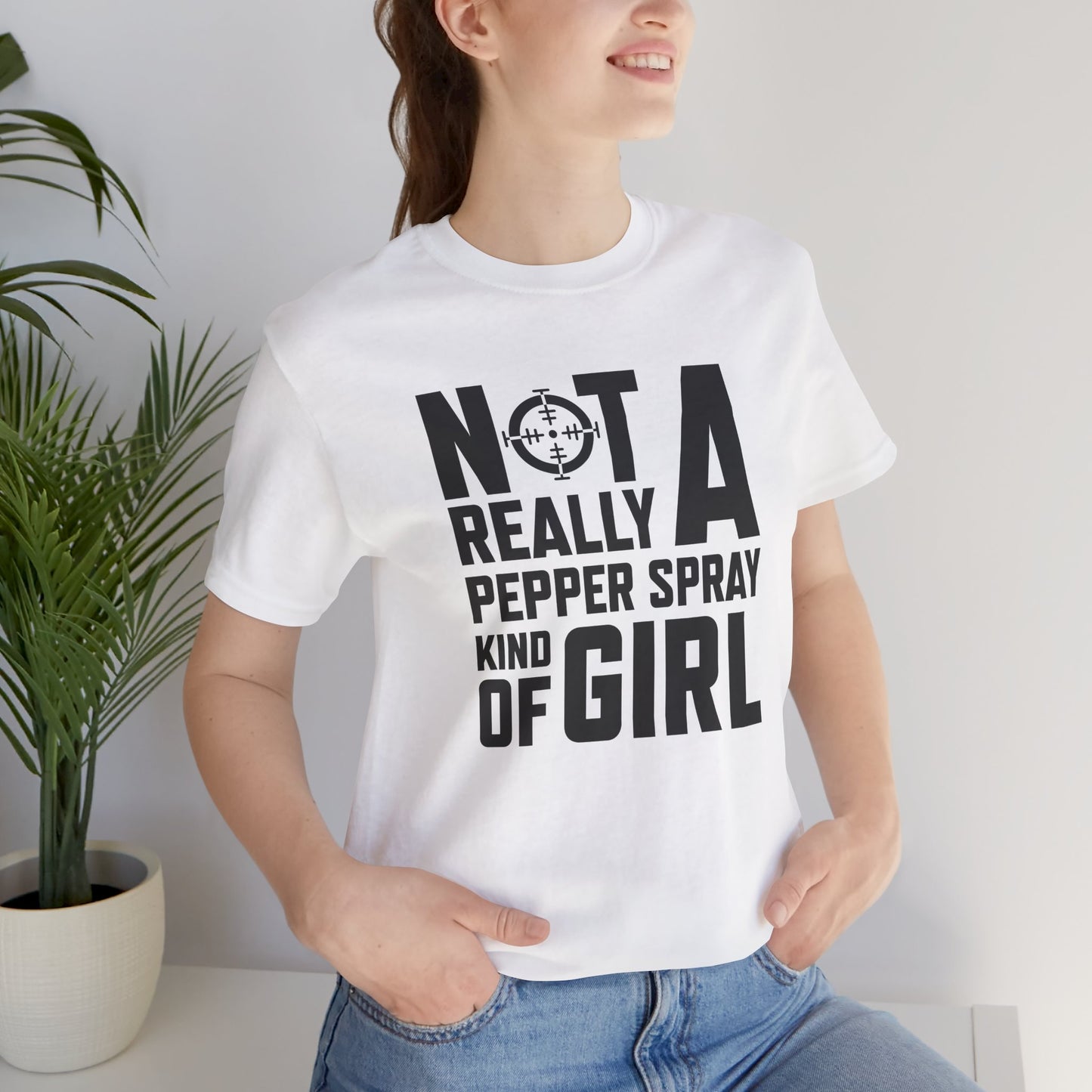 Not A Pepper Spray Girl T-Shirt - Bold Attitude Design
