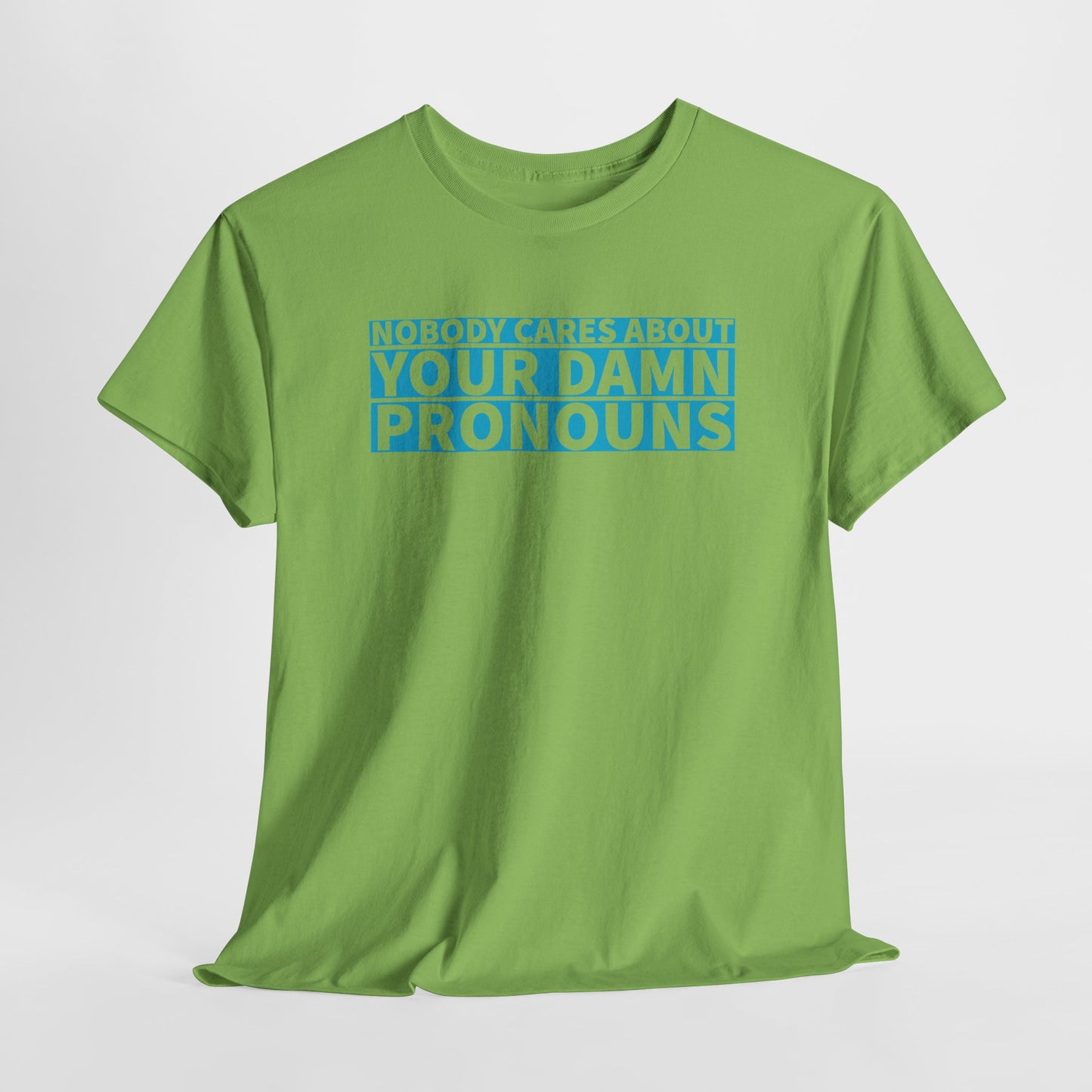 Nobody Cares Pronouns T-Shirt - Bold Statement Tee
