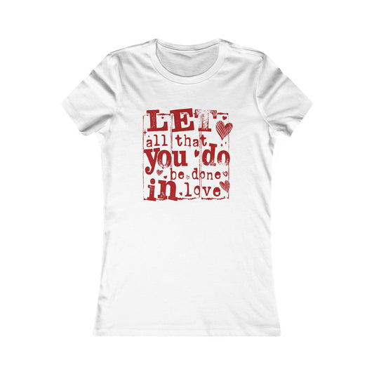 Let All That You Do Be Done In Love Inspirational Graphic T-Shirt