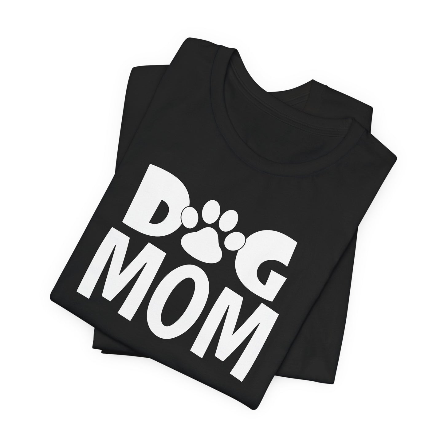 Dog Mom Tee - Proud Pet Parent Style