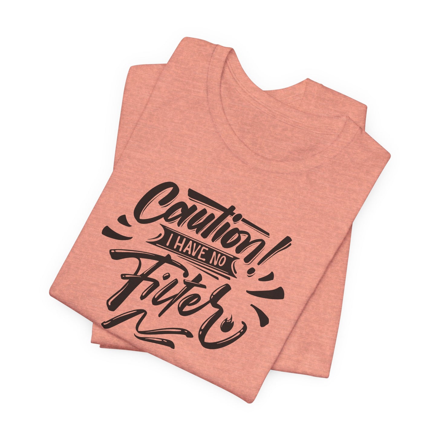 No Filter Caution T-Shirt - Bold Graphic Tee