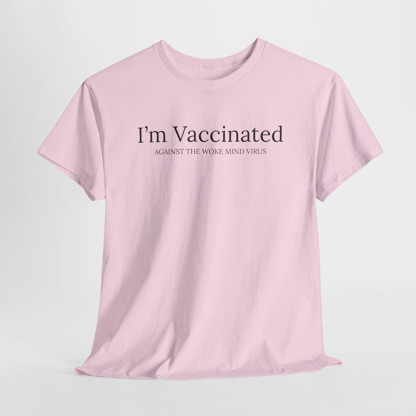 Vaccinated Against Woke Mind Virus T-Shirt - Anti-Woke Tee