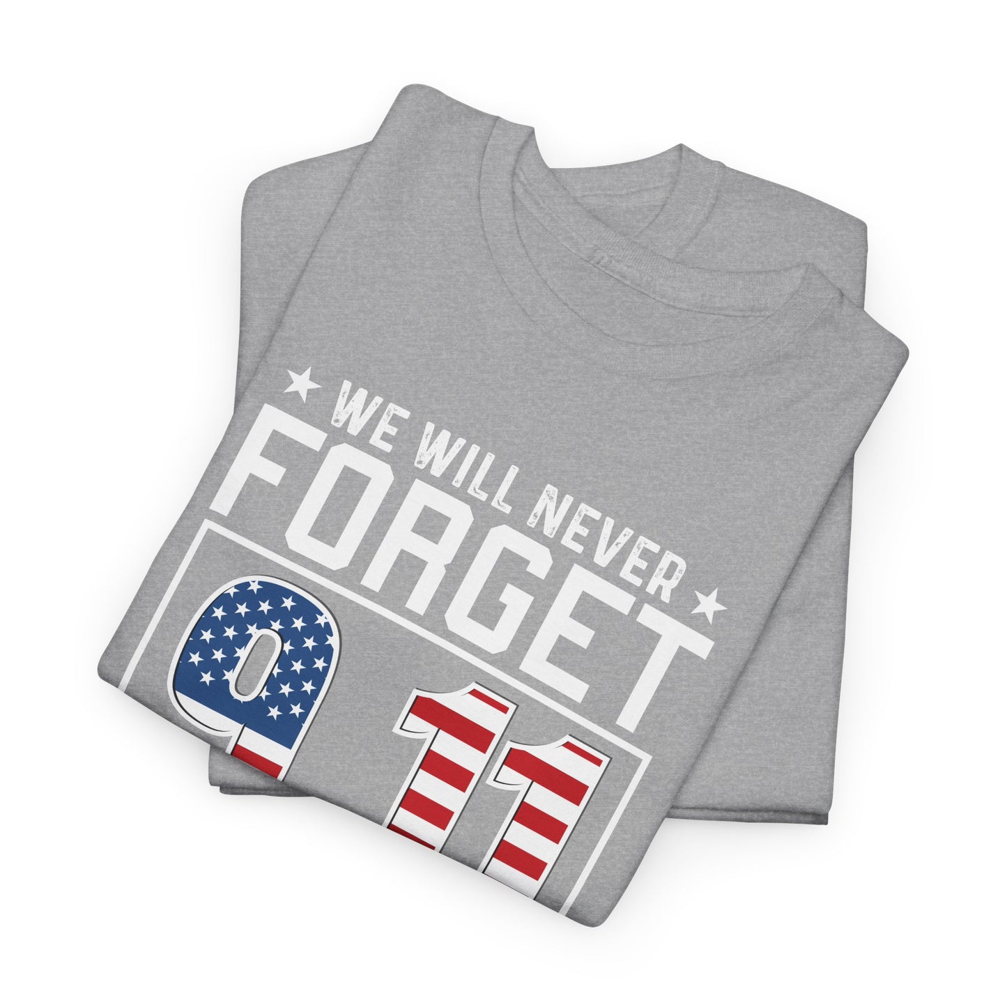 Patriot Day T-Shirt - We Will Never Forget 9/11 Tee