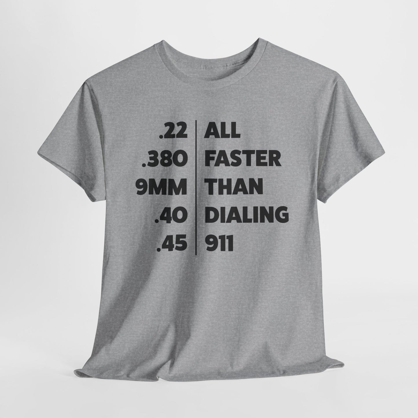 Faster Than Dialing 911 T-Shirt - Caliber Speed Design