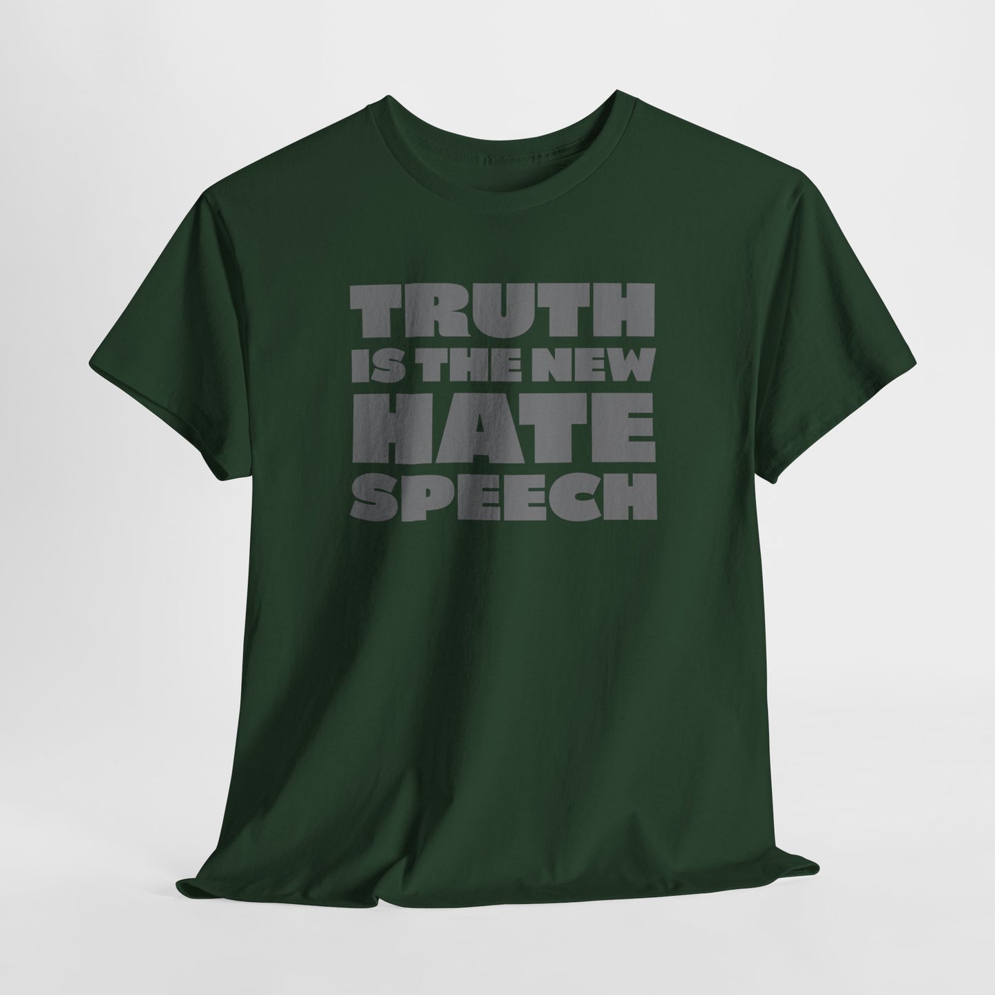 Truth Is The New Hate Speech Statement T-Shirt