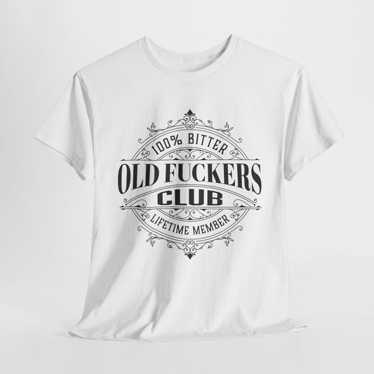 Bitter Old Fuckers Club Lifetime Member T-Shirt