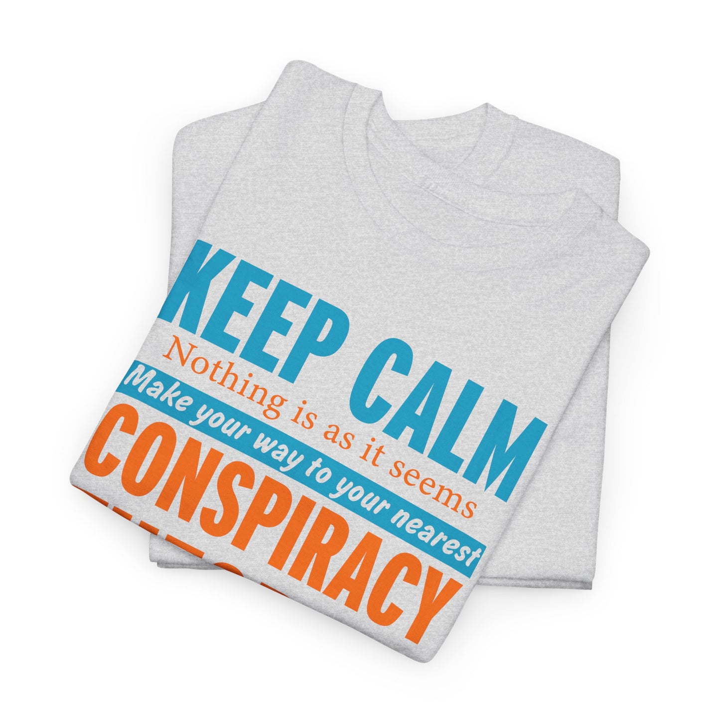 Keep Calm Conspiracy Quest T-Shirt