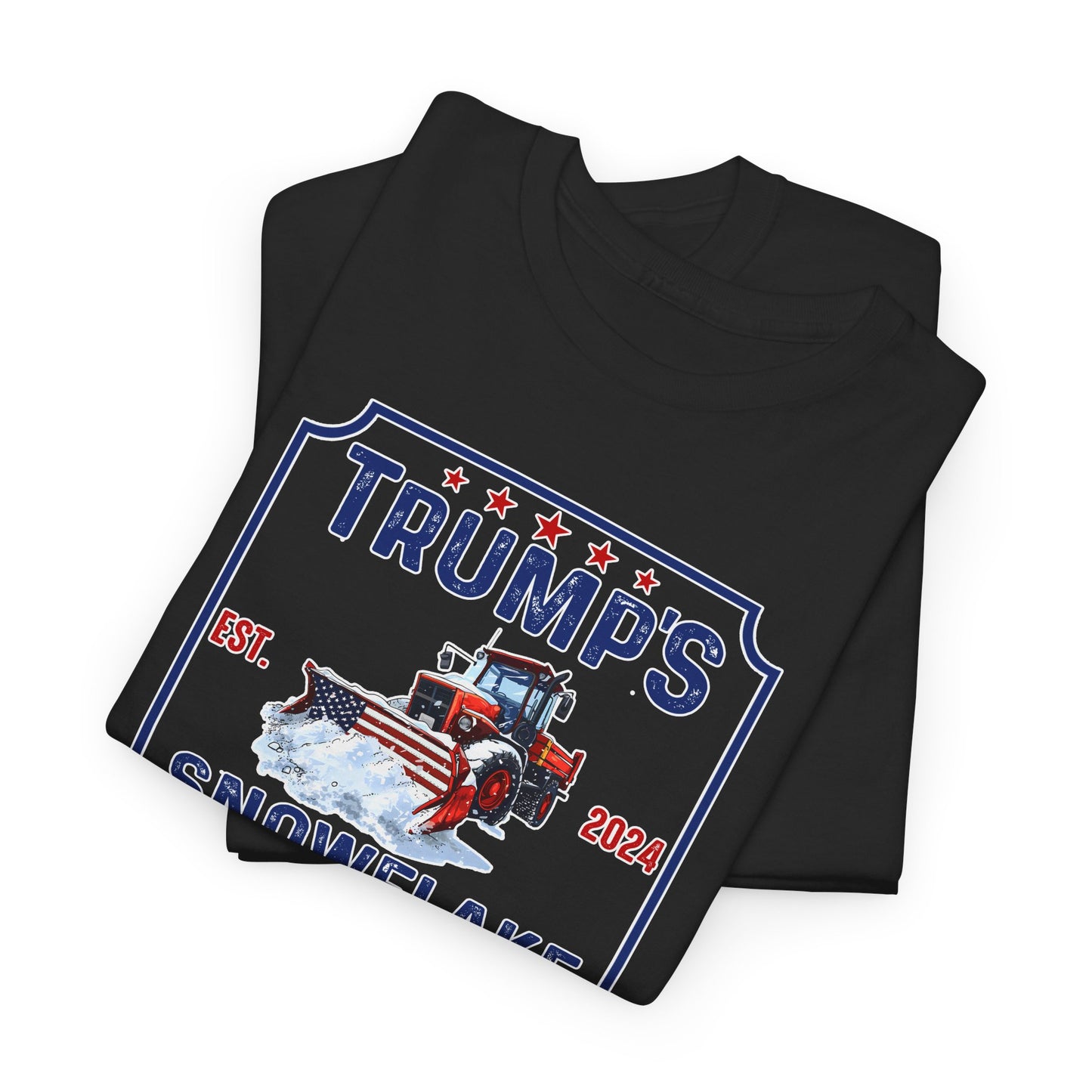 Trump's Snowflake Removal T-Shirt - Snowplow Tee