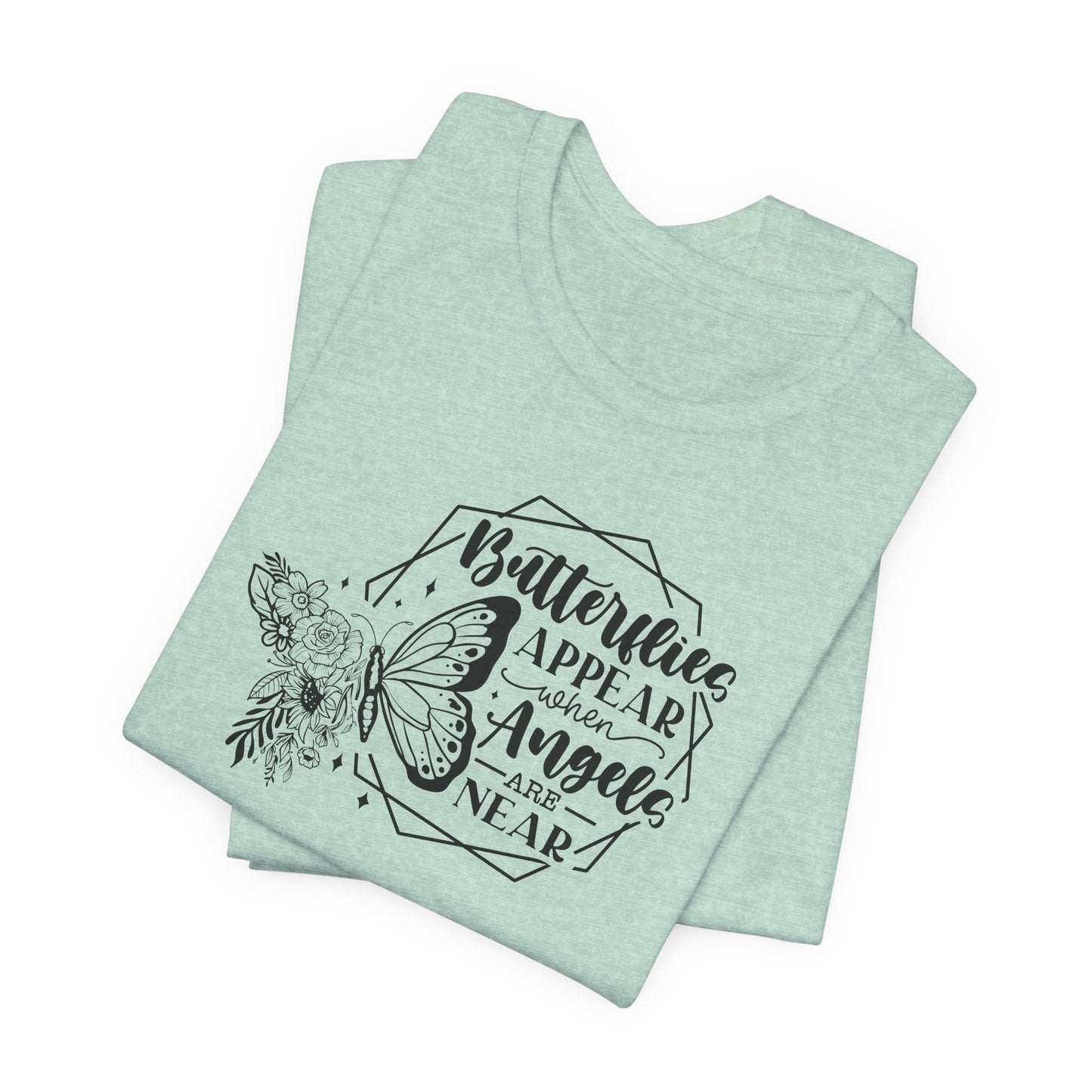 Butterflies Appear When Angels Are Near T-Shirt - Spiritual Tee